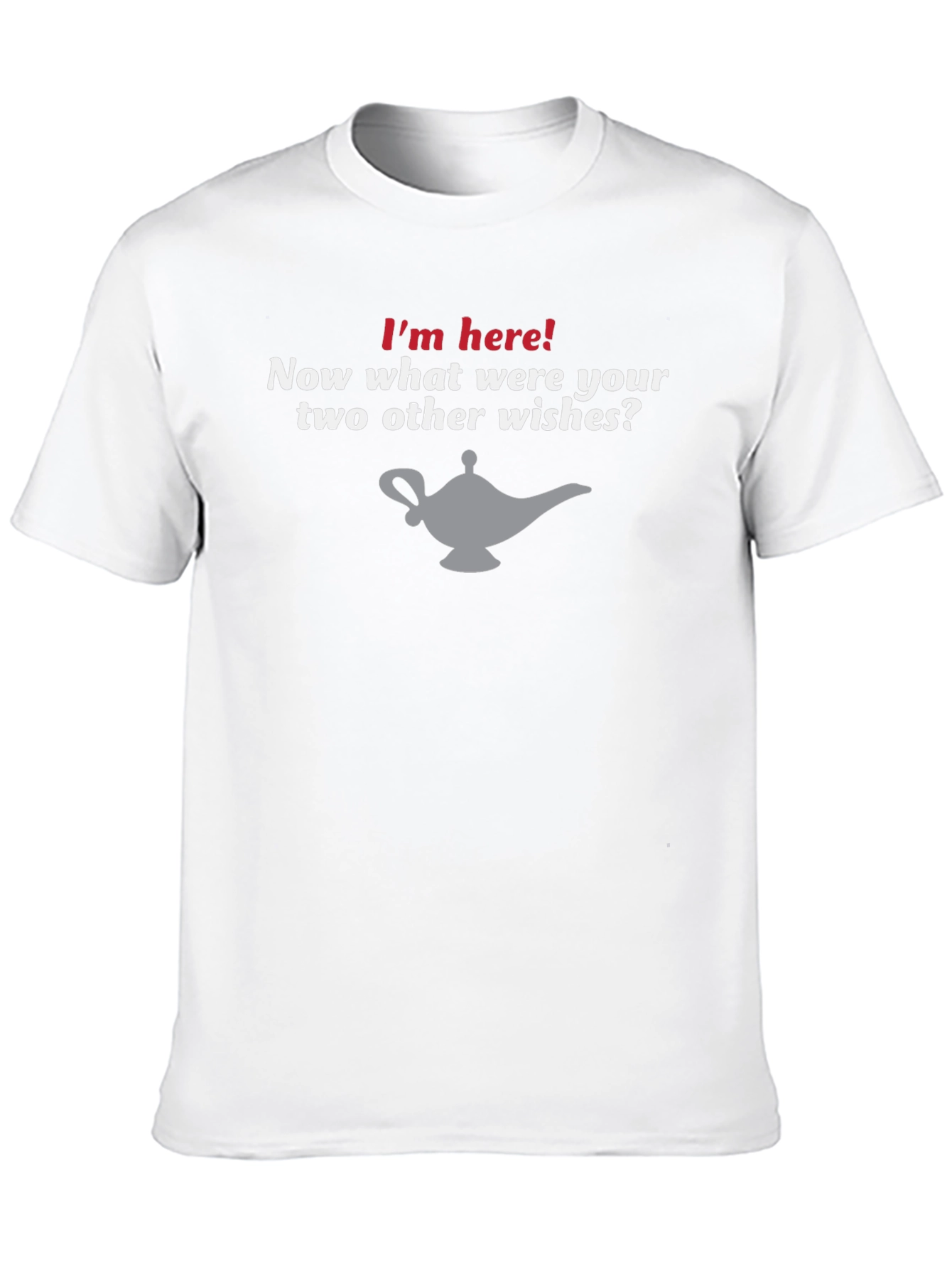 Im Here! Genie Lamp Novelty Graphic T-Shirt