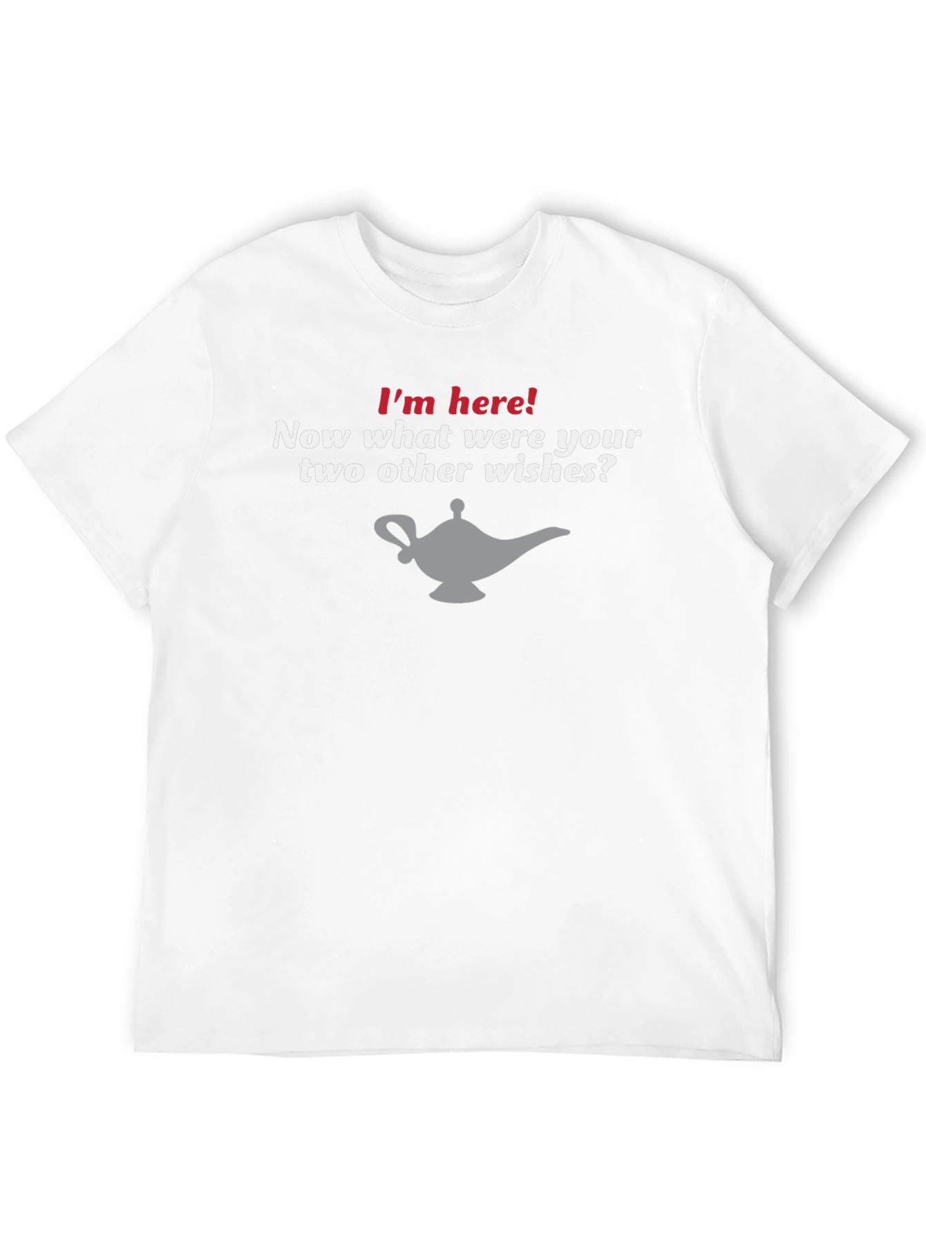Im Here! Genie Lamp Novelty Graphic T-Shirt