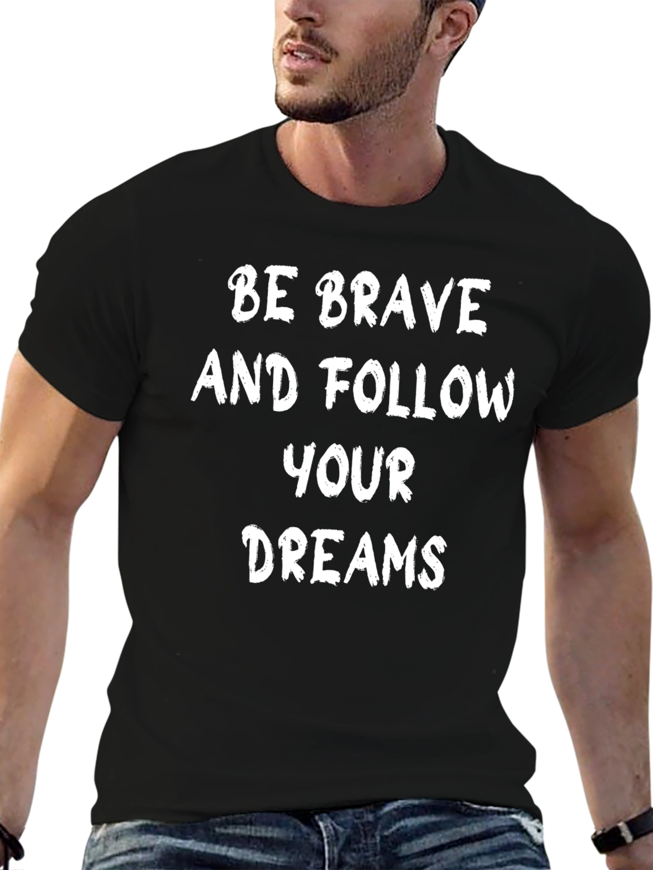 Be Brave Motivational Graphic T-Shirt