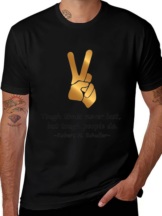 Tough Times T-Shirt Peace Sign Motivation Quote