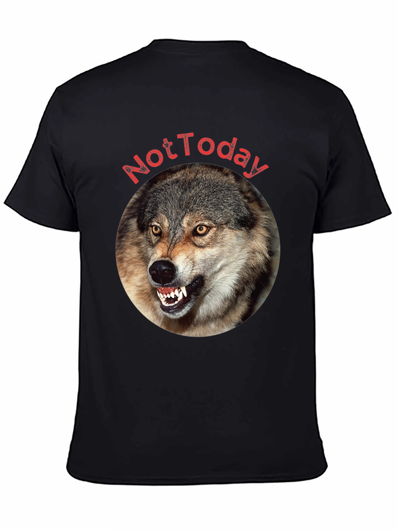 Wolf Not Today Graphic T-Shirt