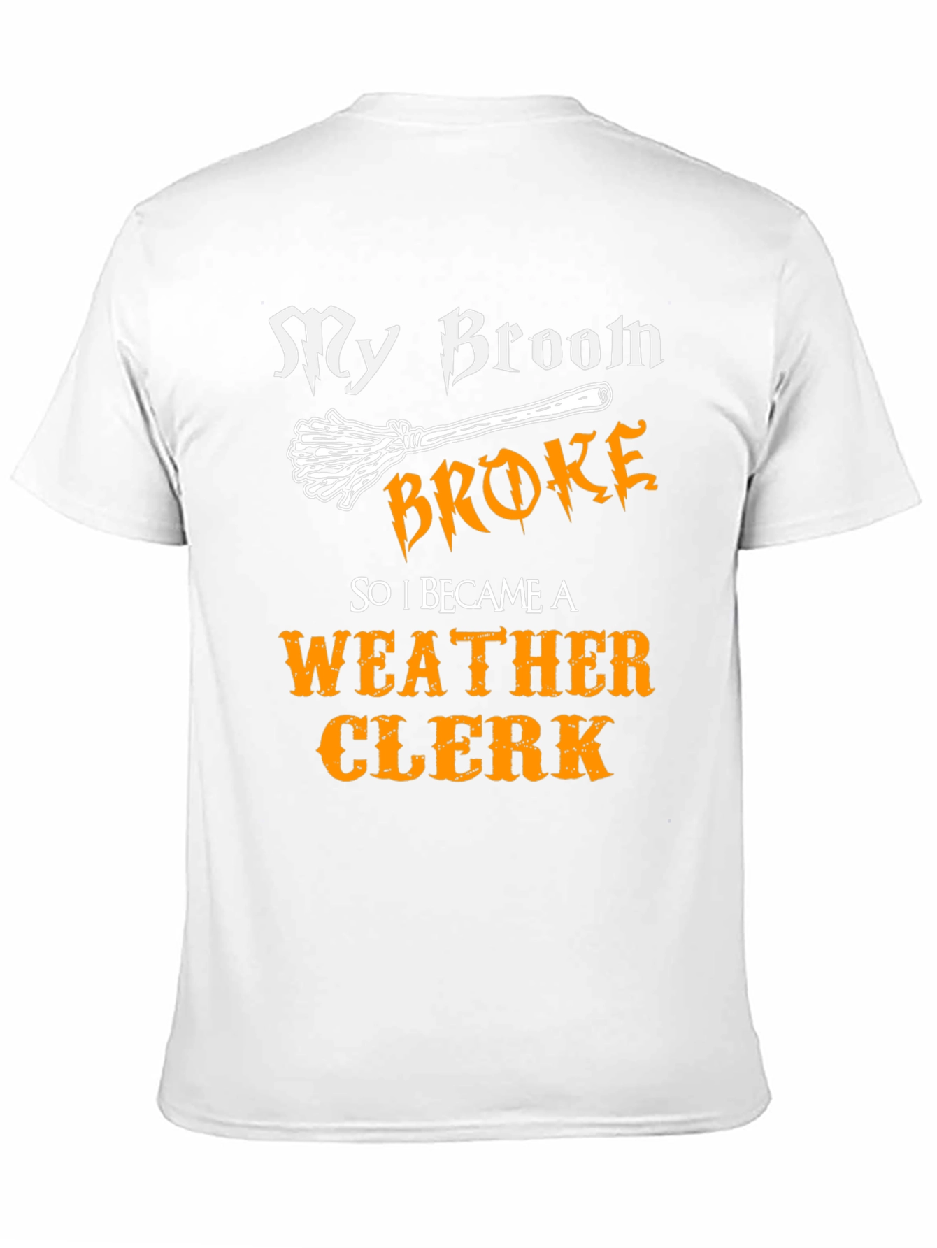 My Broom Broke Weather Clerk Graphic Tee