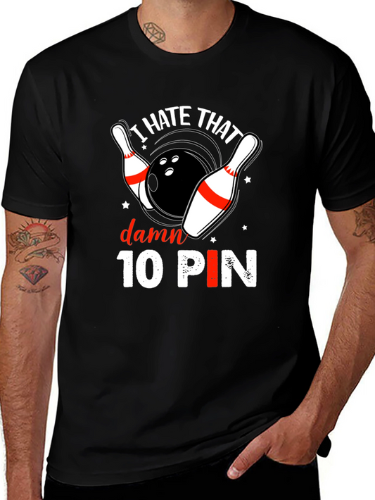 I Hate That Damn 10 Pin Bowling T-Shirt