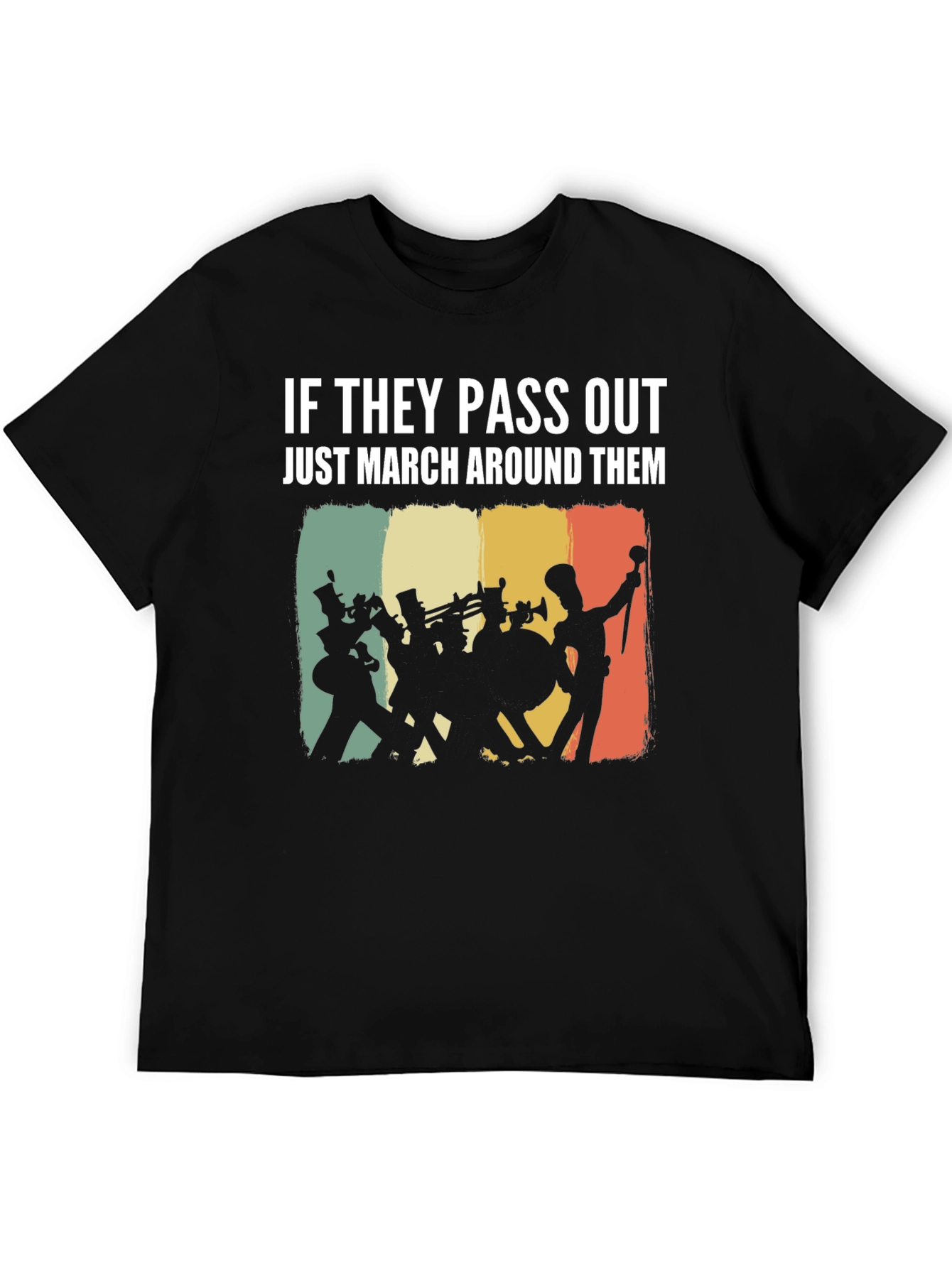 Marching Band T-Shirt - If They Pass Out
