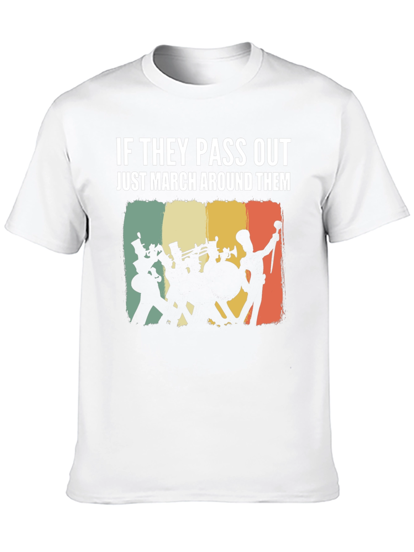 Marching Band T-Shirt - If They Pass Out