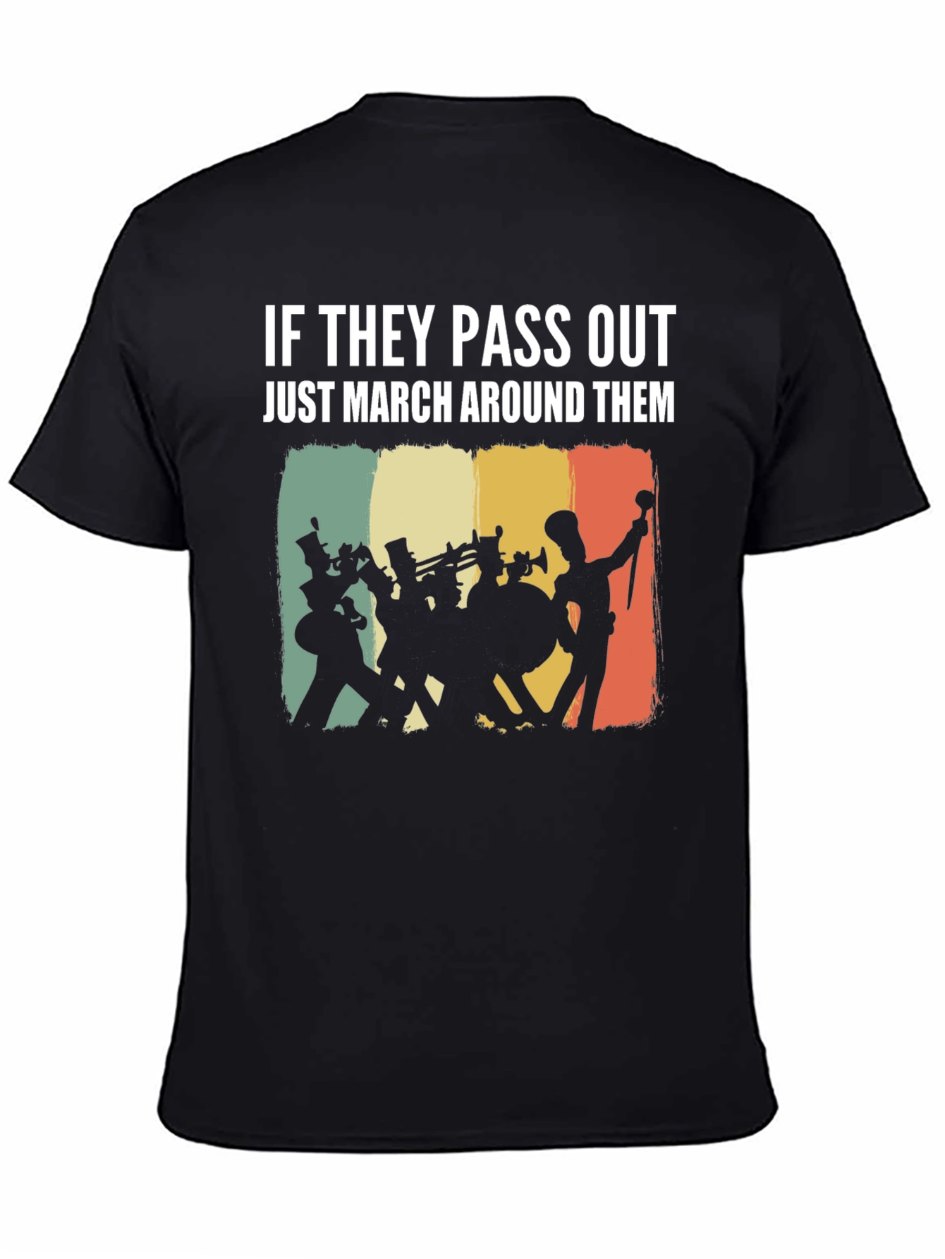 Marching Band T-Shirt - If They Pass Out