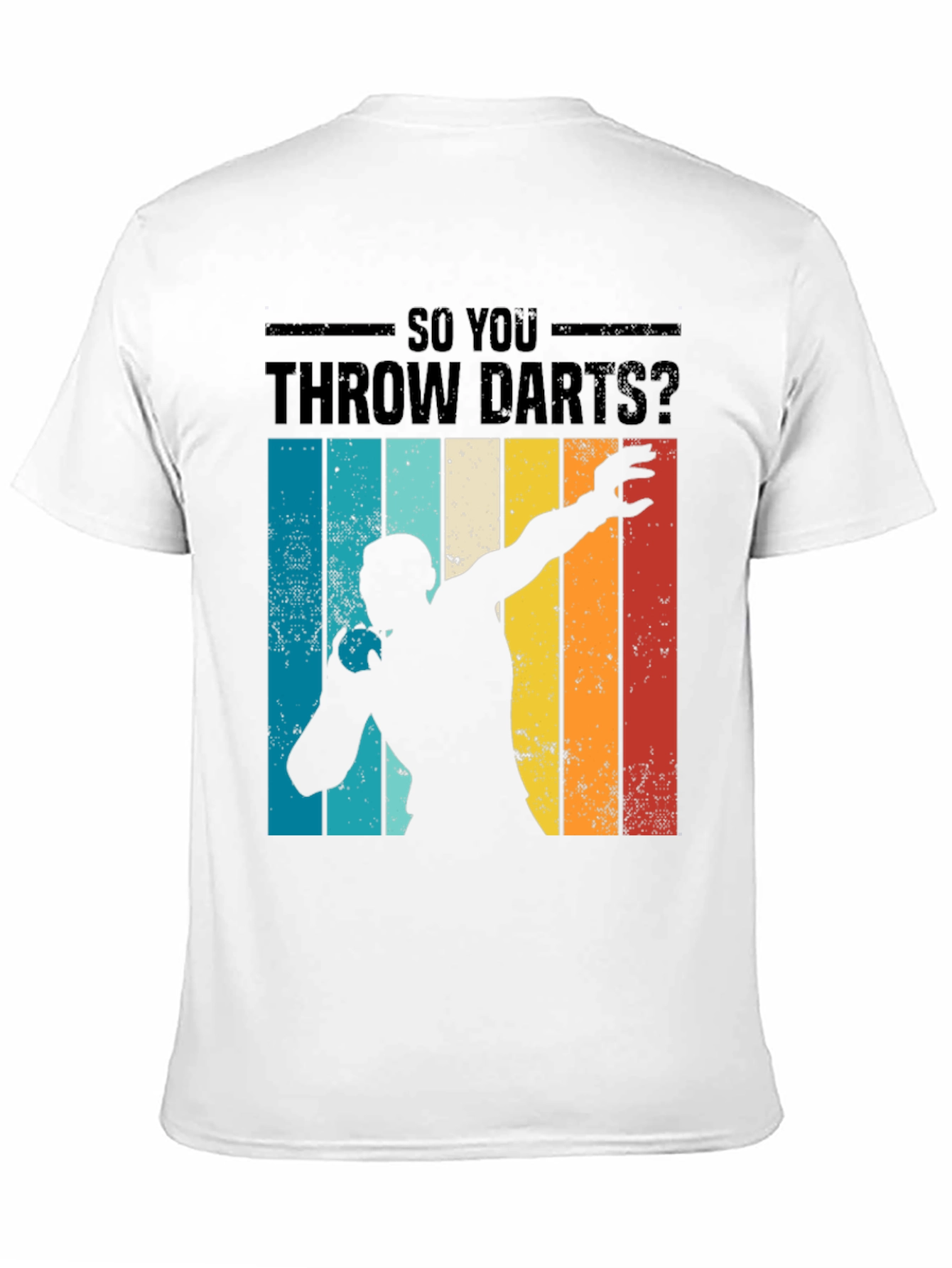 Retro So You Throw Darts? T-Shirt