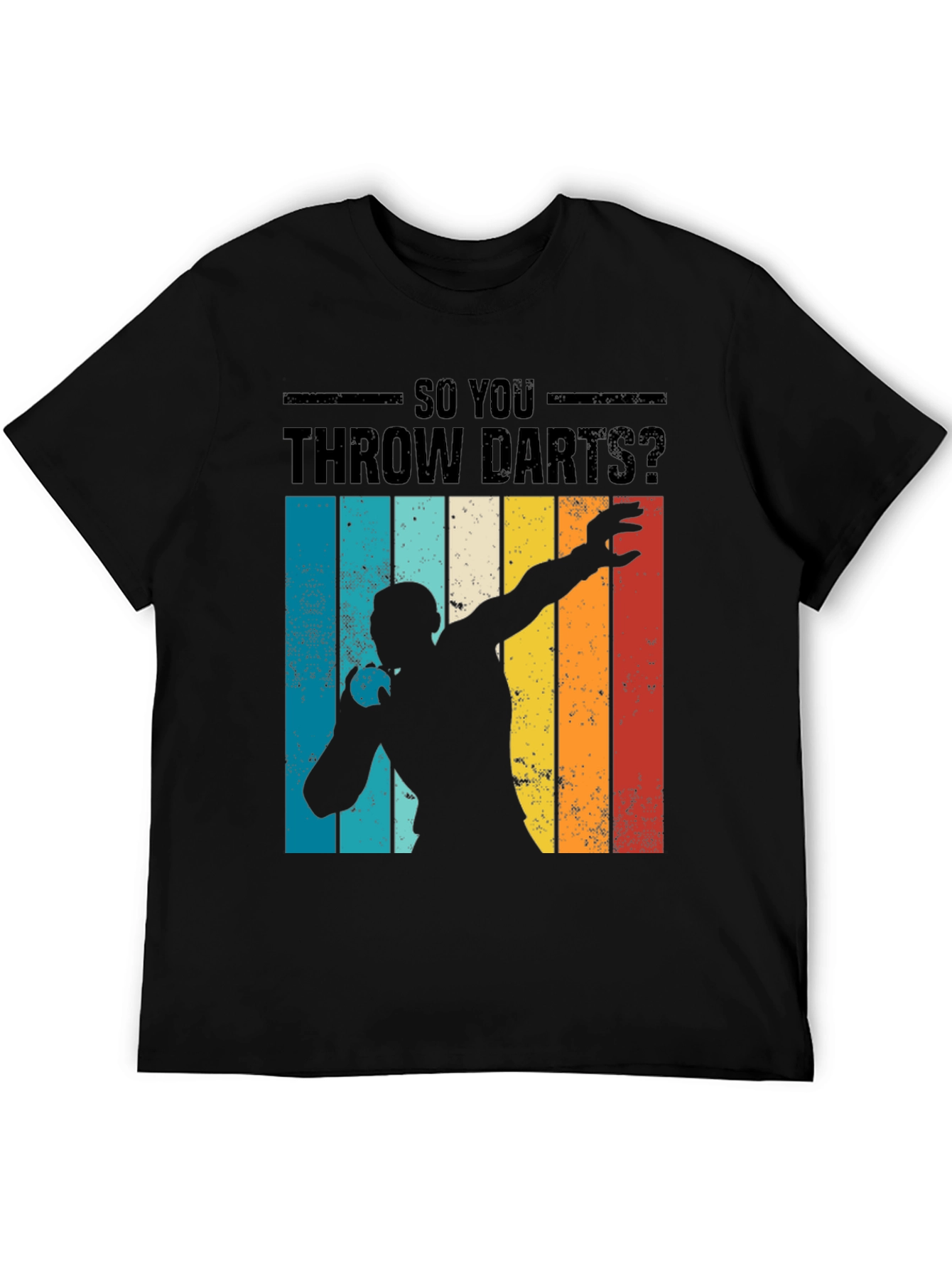 Retro So You Throw Darts? T-Shirt