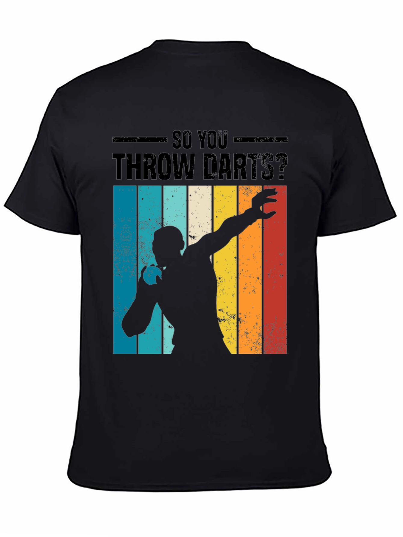 Retro So You Throw Darts? T-Shirt