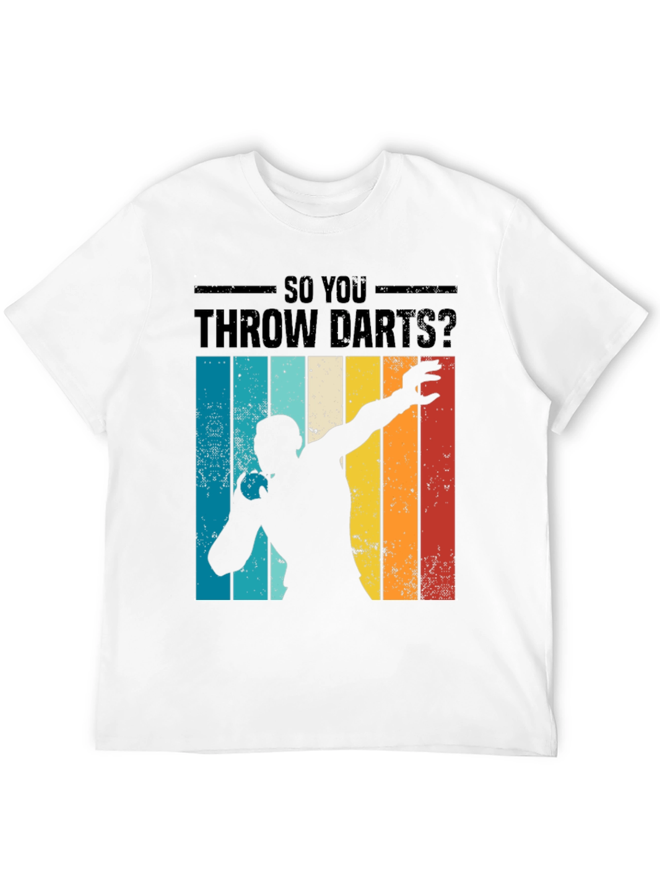 Retro So You Throw Darts? T-Shirt