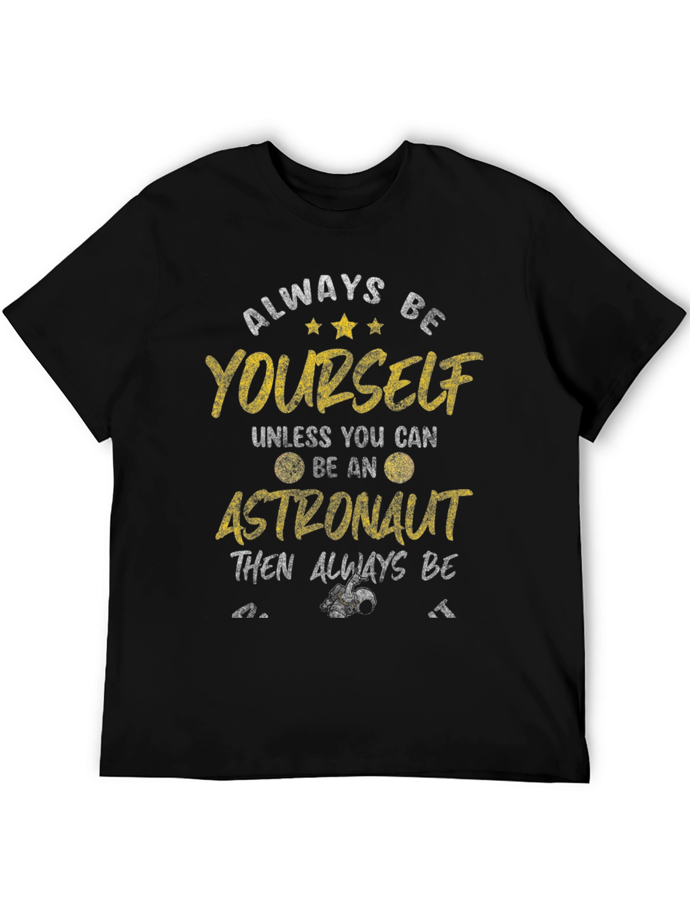 Always Be Yourself Astronaut Graphic Tee