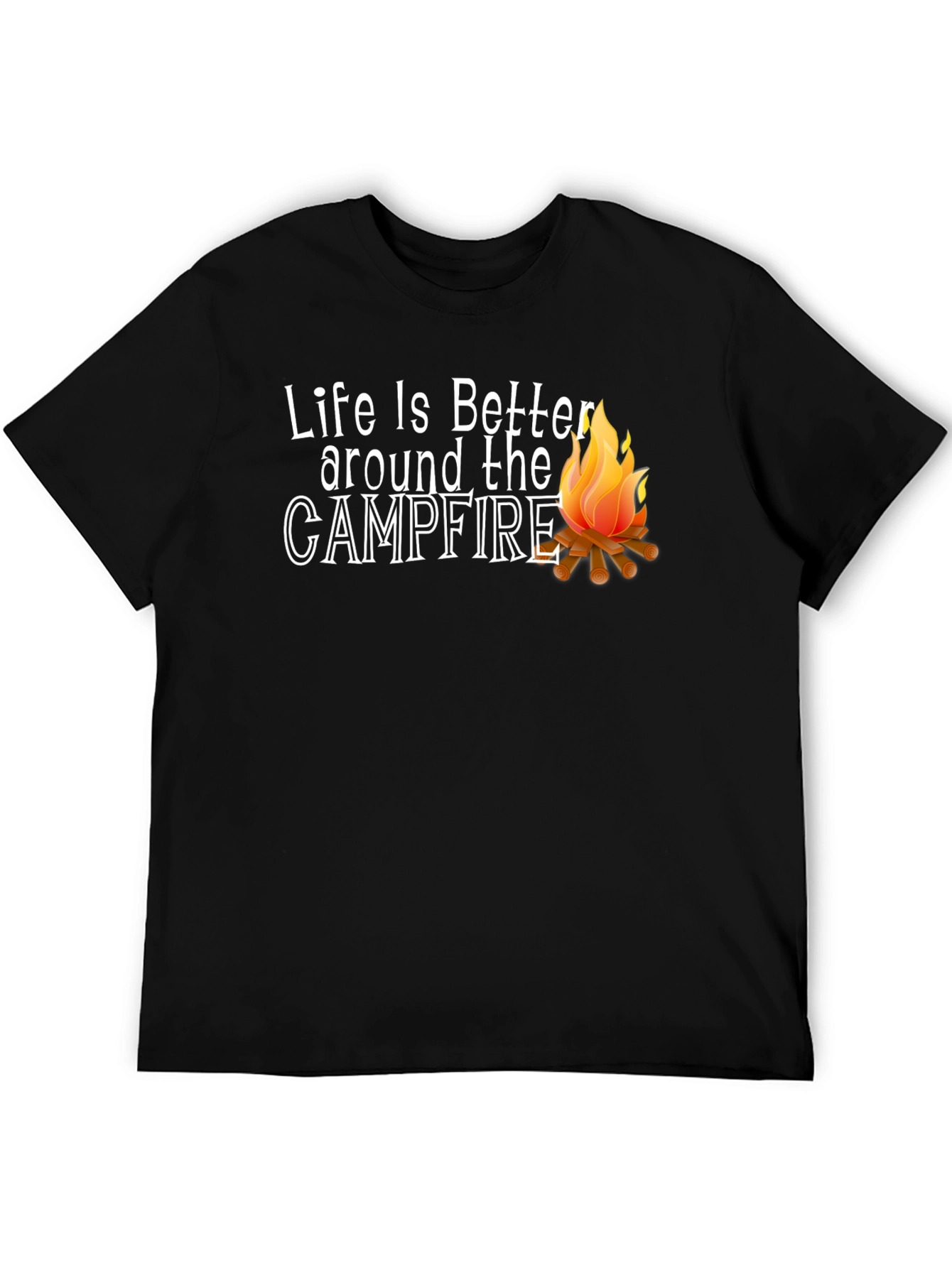 Life is Better Around The Campfire Graphic Tee