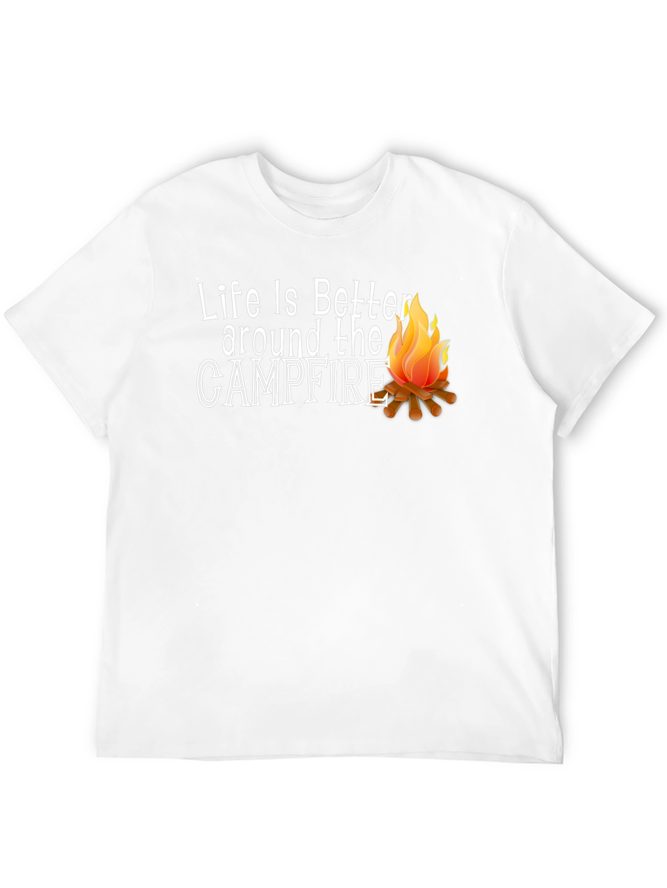 Life is Better Around The Campfire Graphic Tee