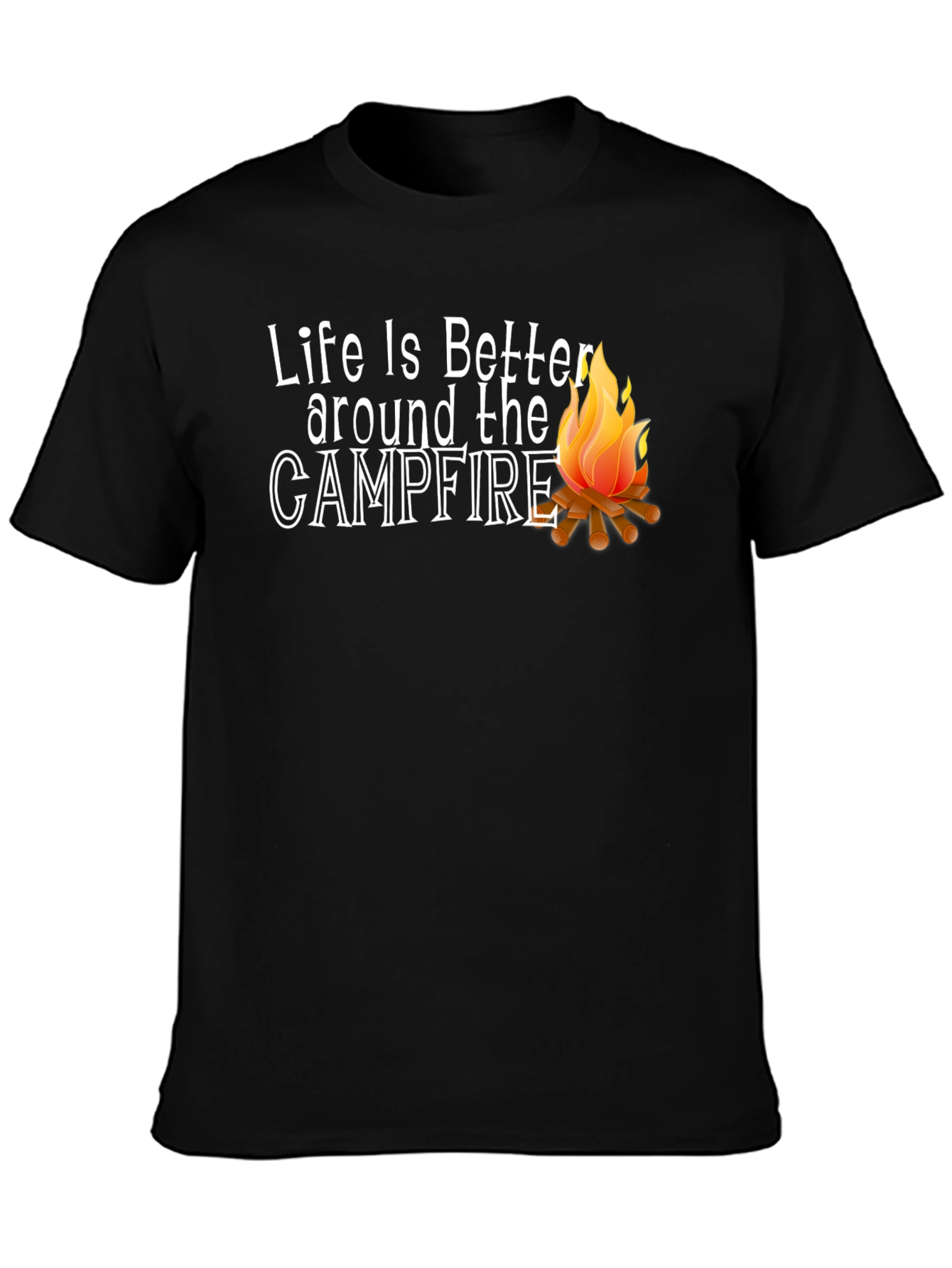Life is Better Around The Campfire Graphic Tee