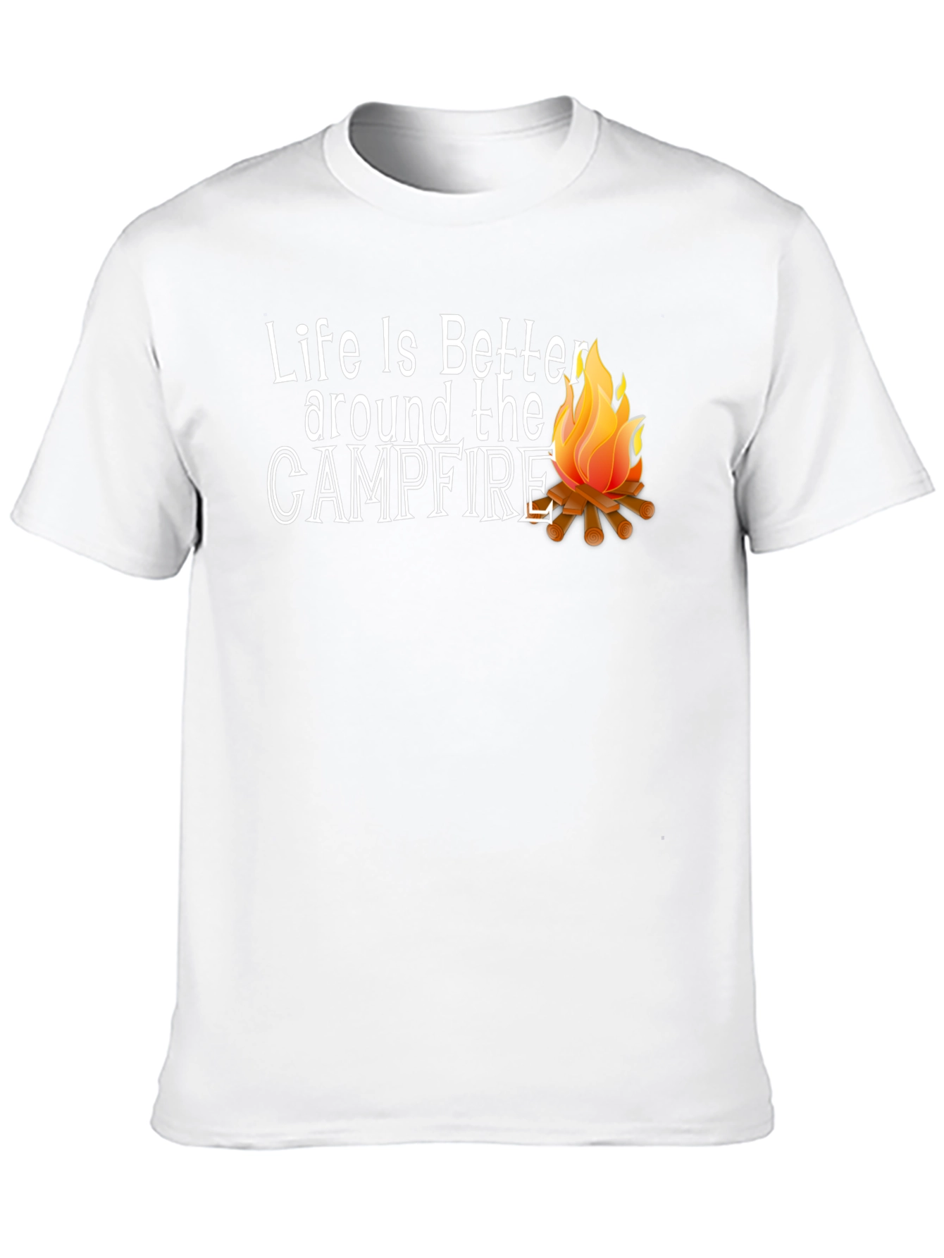 Life is Better Around The Campfire Graphic Tee
