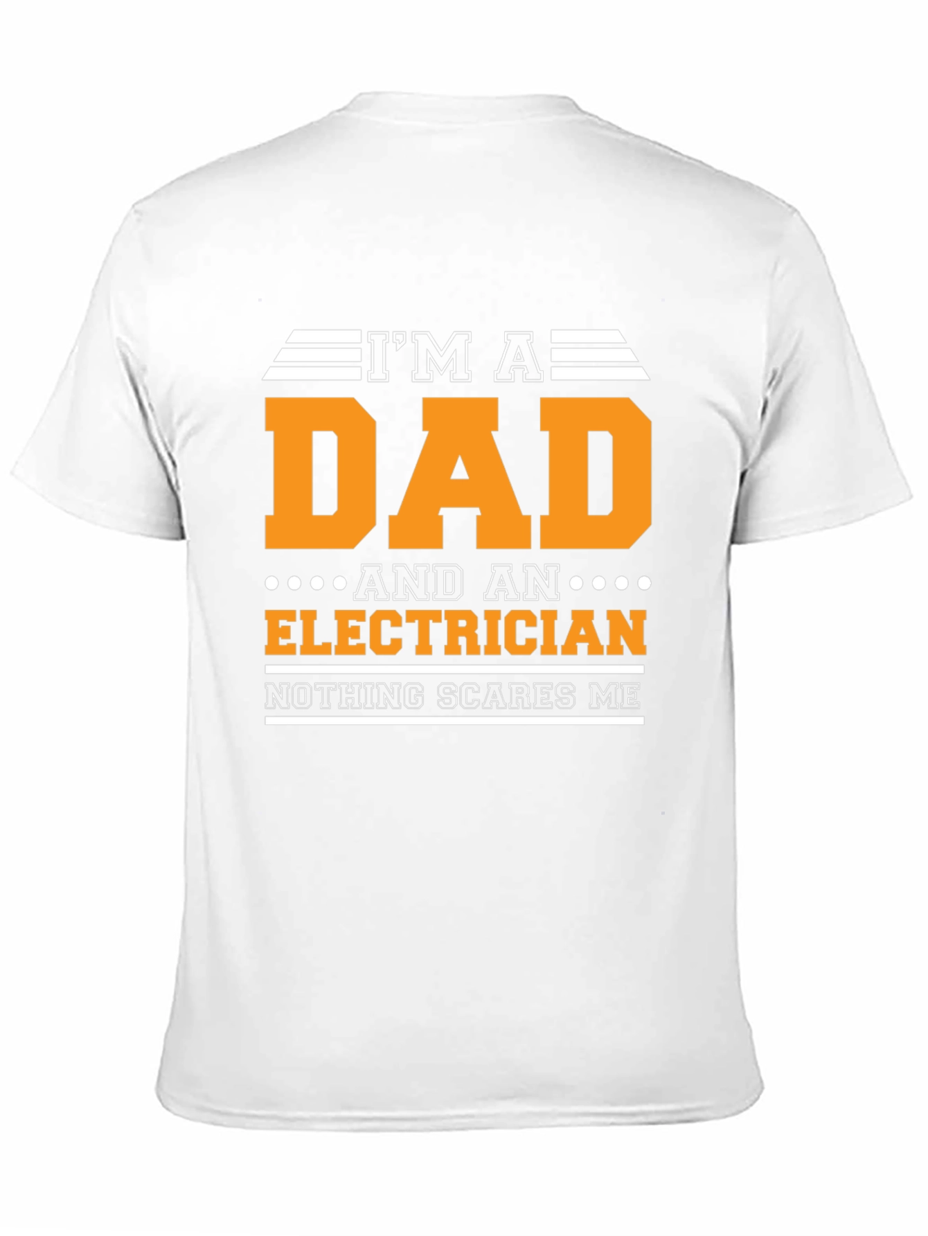 Dad Electrician T-Shirt - Nothing Scares Me!