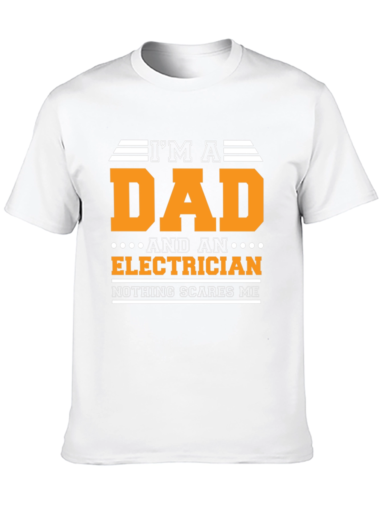 Dad Electrician T-Shirt - Nothing Scares Me!