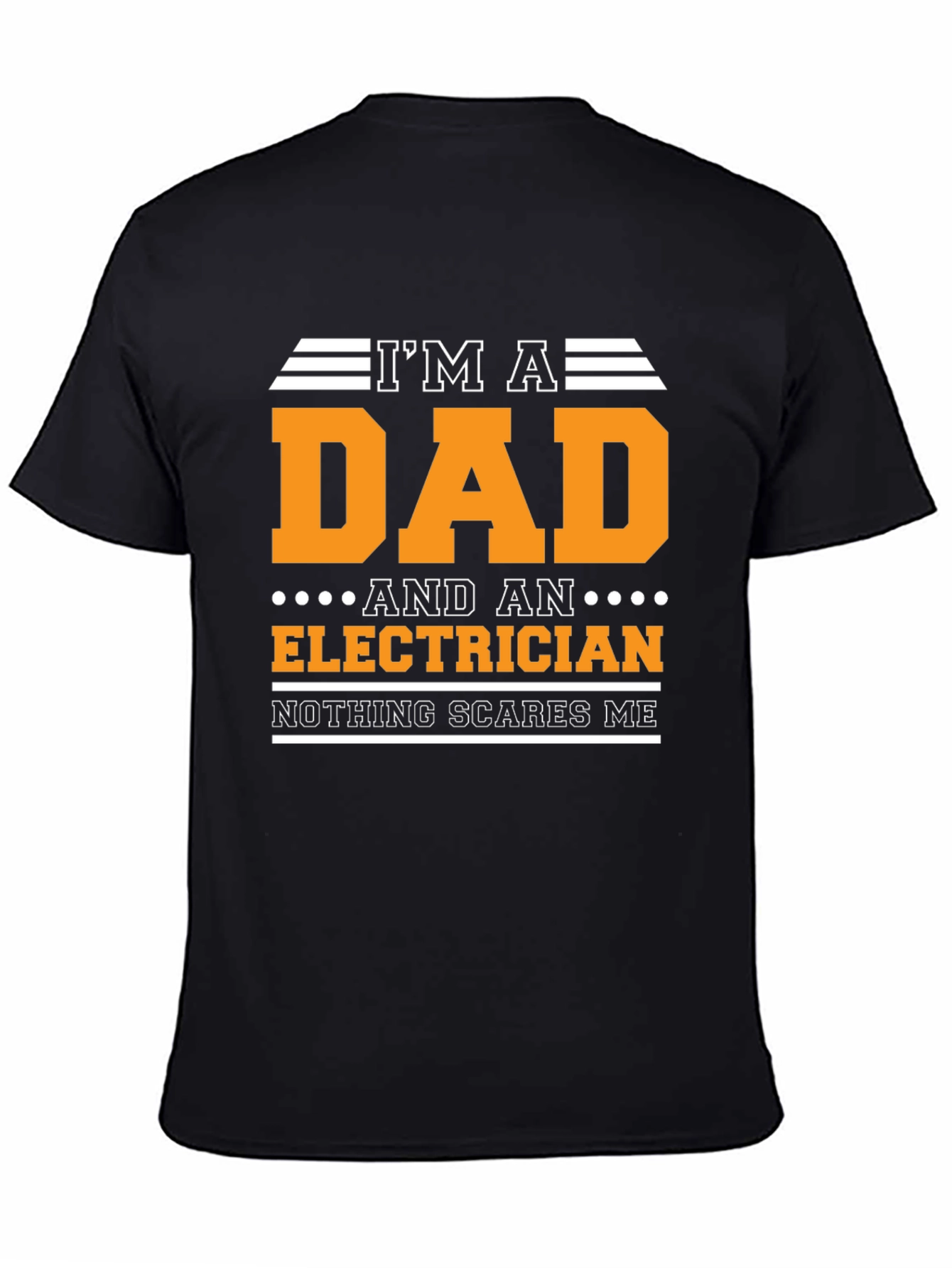 Dad Electrician T-Shirt - Nothing Scares Me!