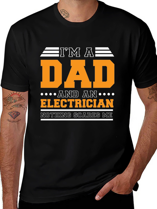 Dad Electrician T-Shirt - Nothing Scares Me!