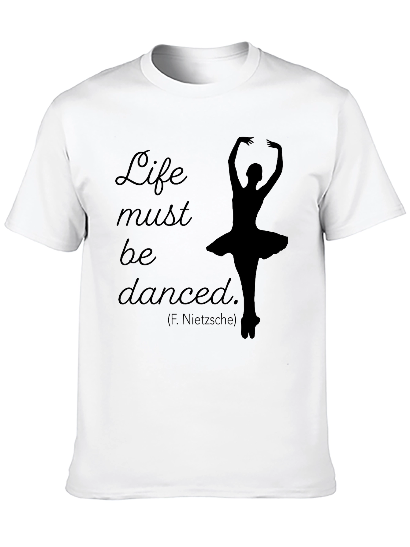 Life Must Be Danced T-Shirt