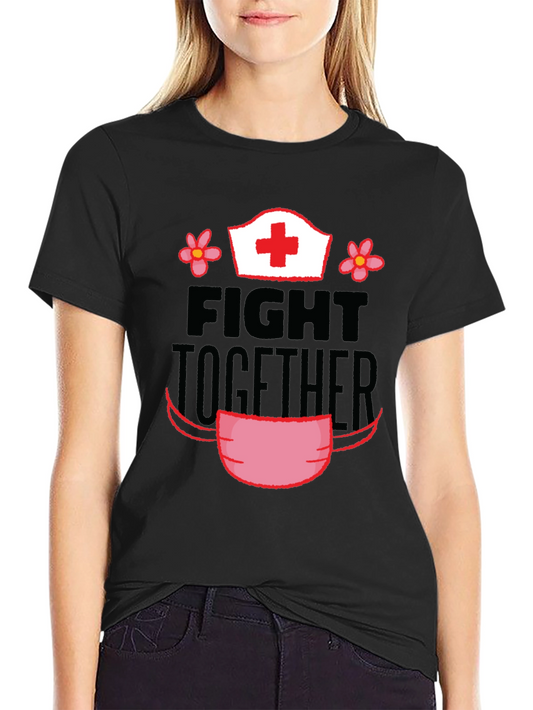 Fight Together T-Shirt Nurse Edition
