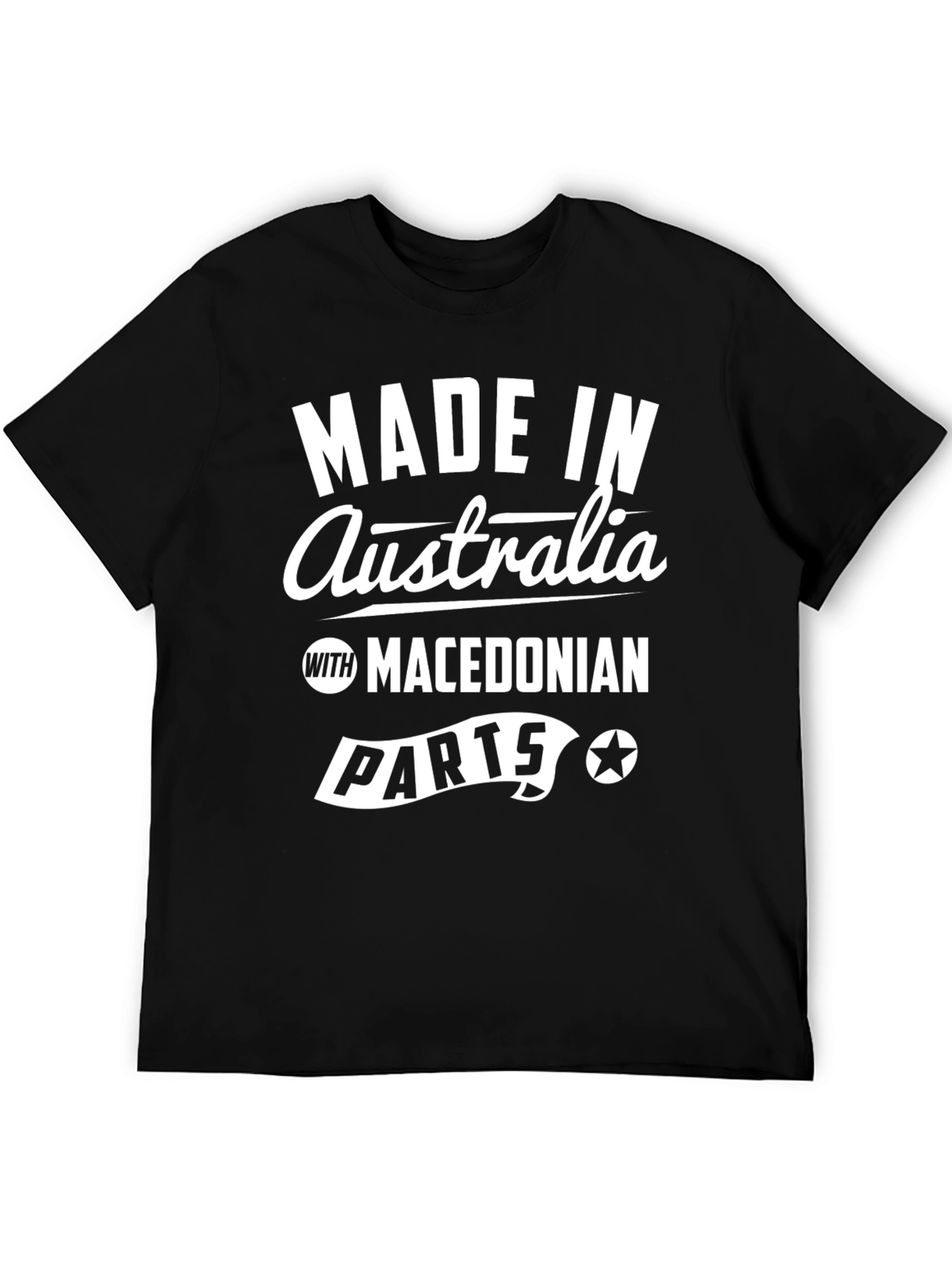 Made in Australia with Macedonian Parts T-Shirt