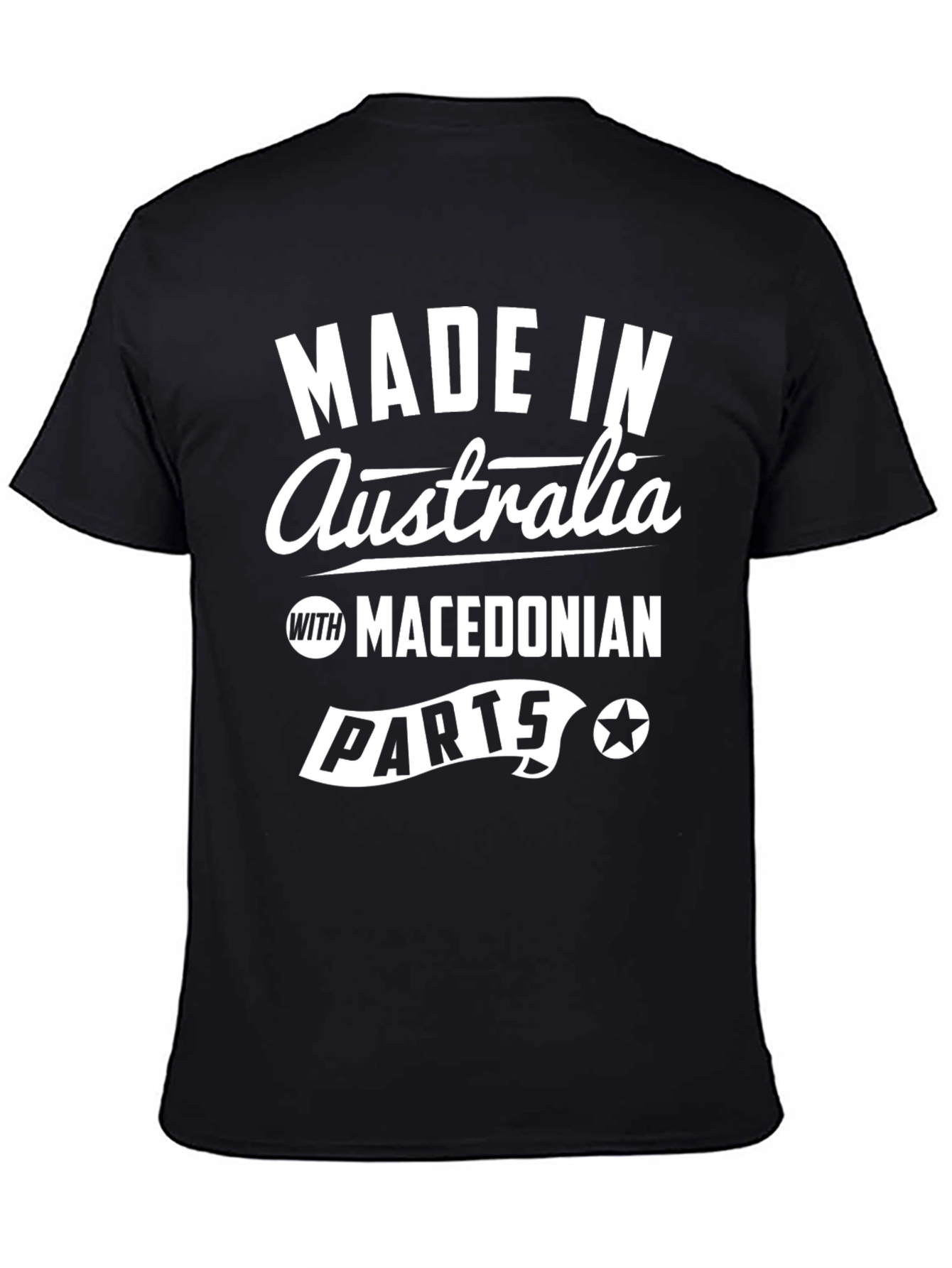 Made in Australia with Macedonian Parts T-Shirt
