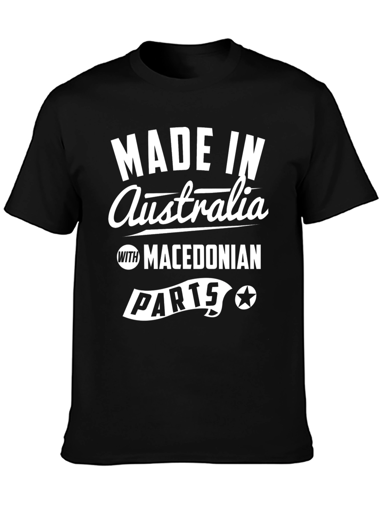 Made in Australia with Macedonian Parts T-Shirt
