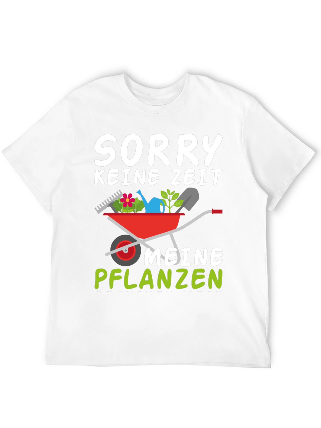 Gardening T-Shirt: Sorry No Time My Plants