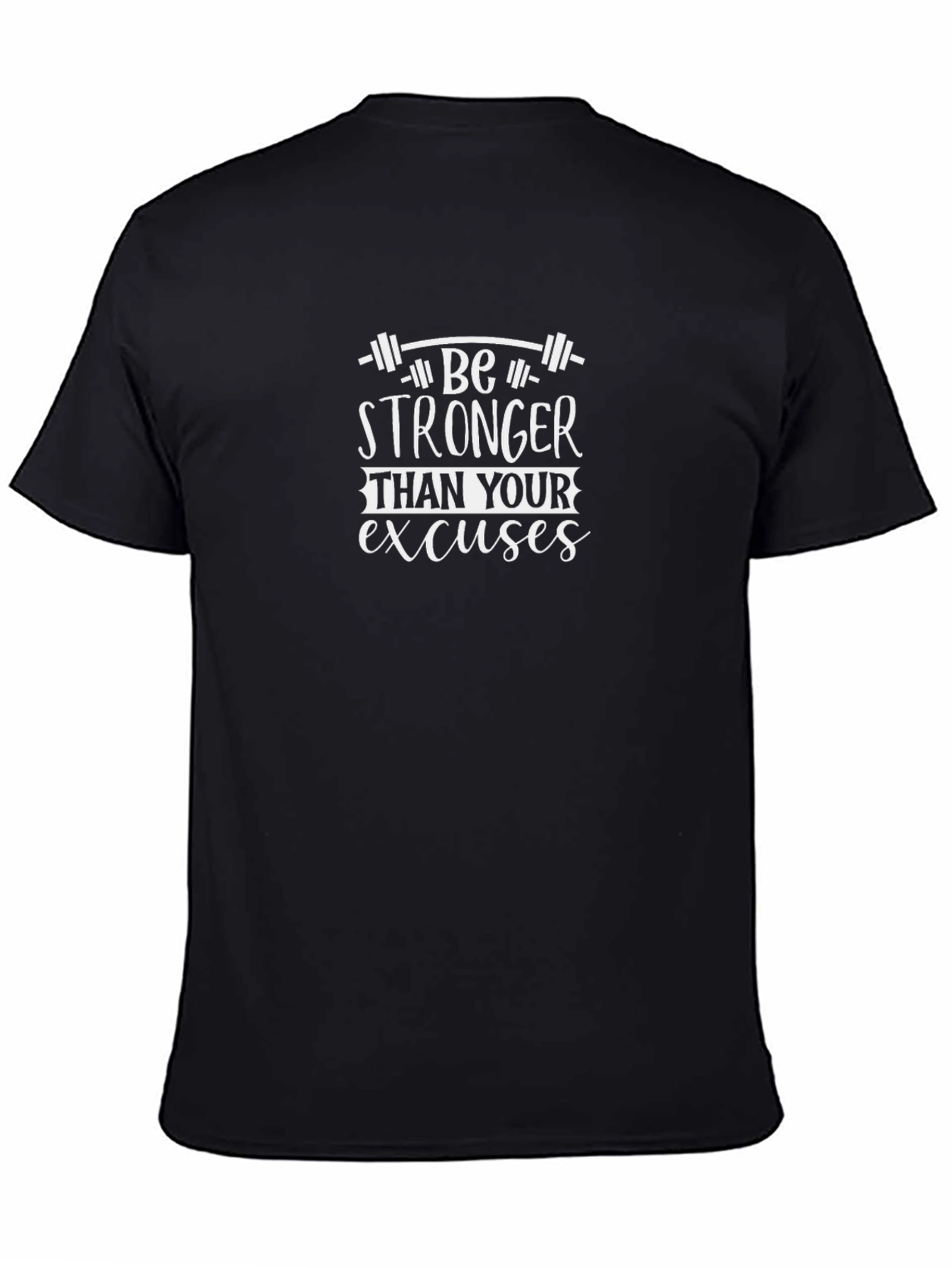Motivational Gym Shirt: Be Stronger Than Excuses - Black