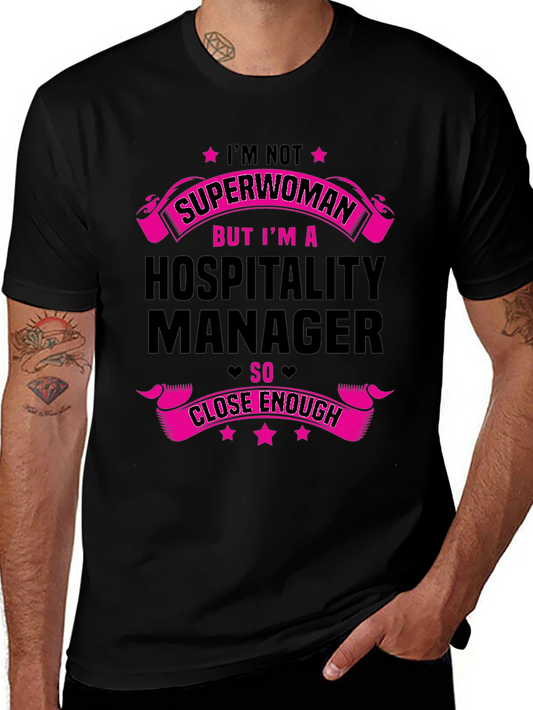 Hospitality Manager T-Shirt - Not Superwoman