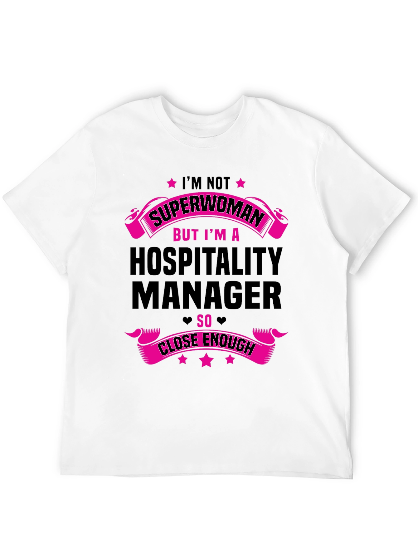 Hospitality Manager T-Shirt - Not Superwoman