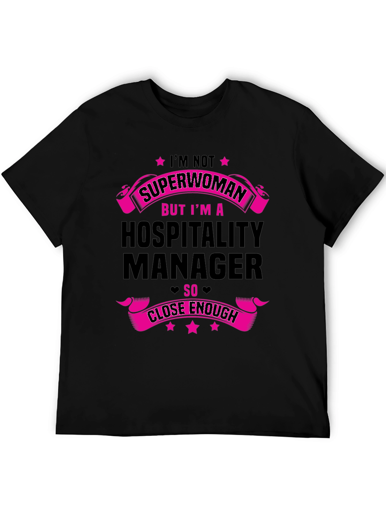 Hospitality Manager T-Shirt - Not Superwoman