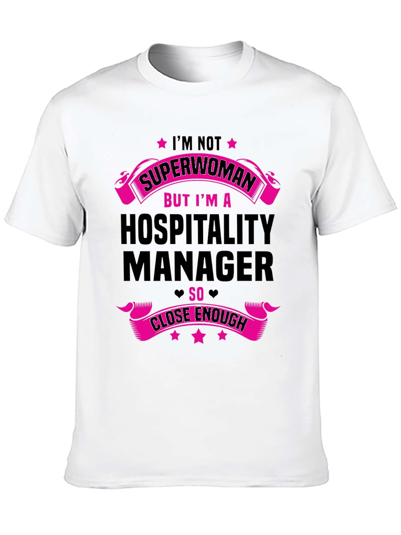 Hospitality Manager T-Shirt - Not Superwoman