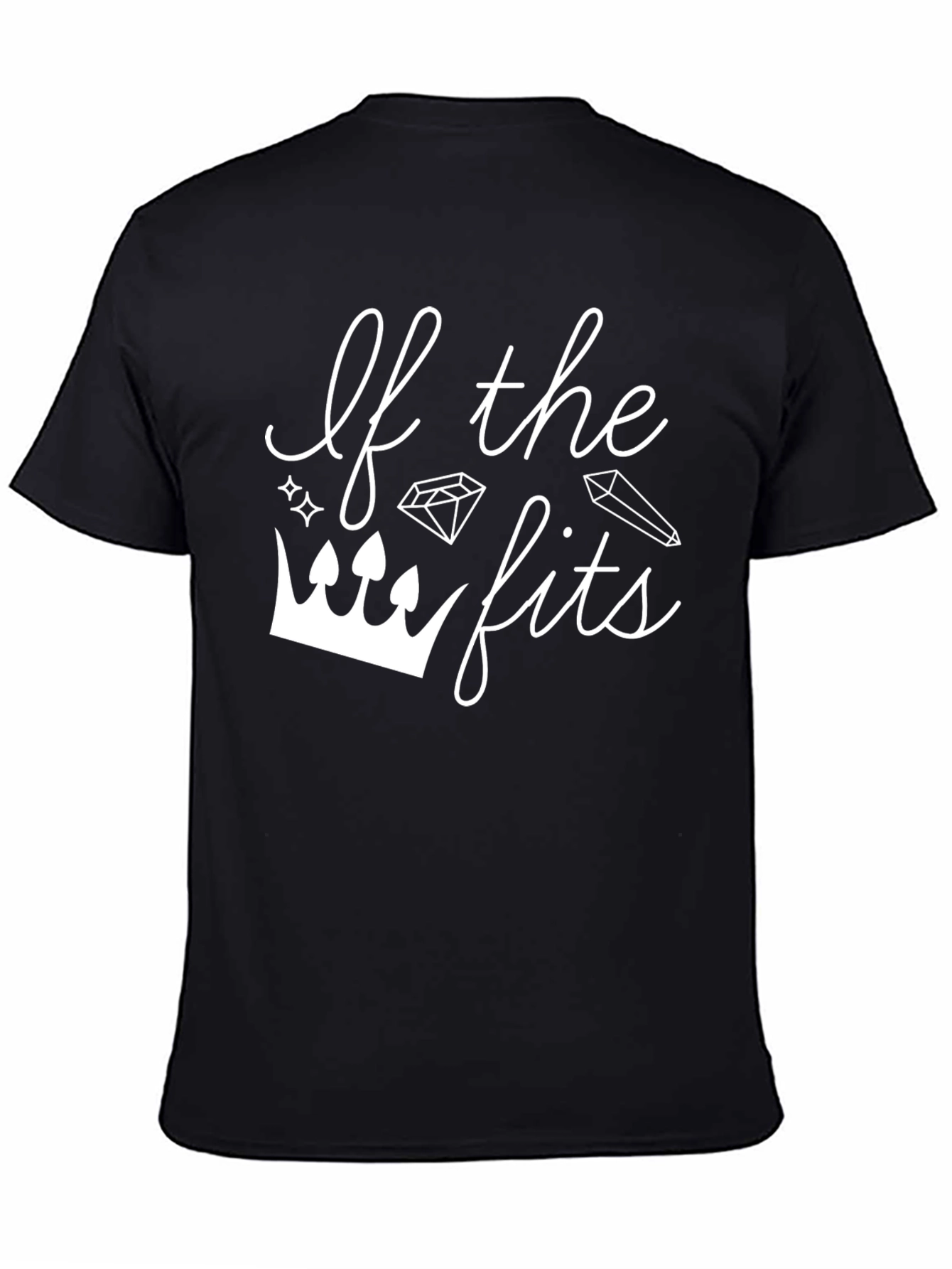 If the Crown Fits T-Shirt - Stylish Graphic Tee