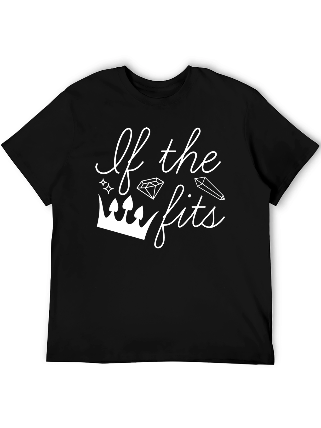 If the Crown Fits T-Shirt - Stylish Graphic Tee