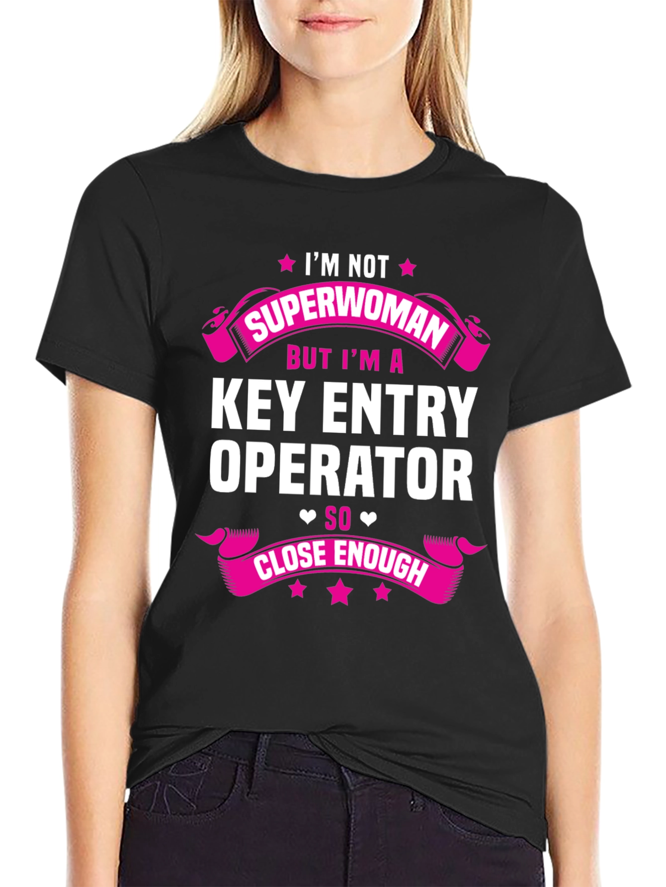 Key Entry Operator T-Shirt - Superwoman Close Enough