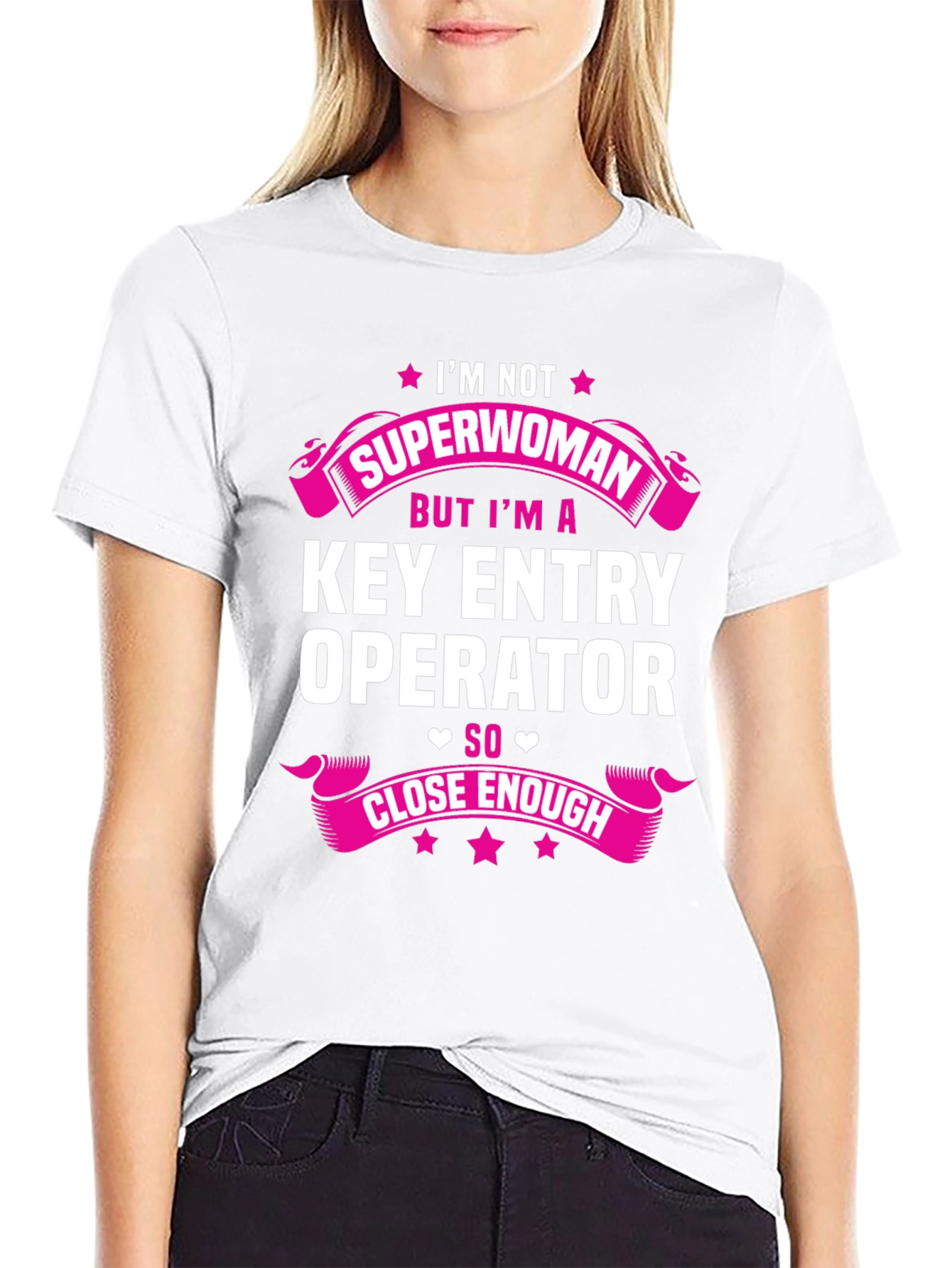 Key Entry Operator T-Shirt - Superwoman Close Enough