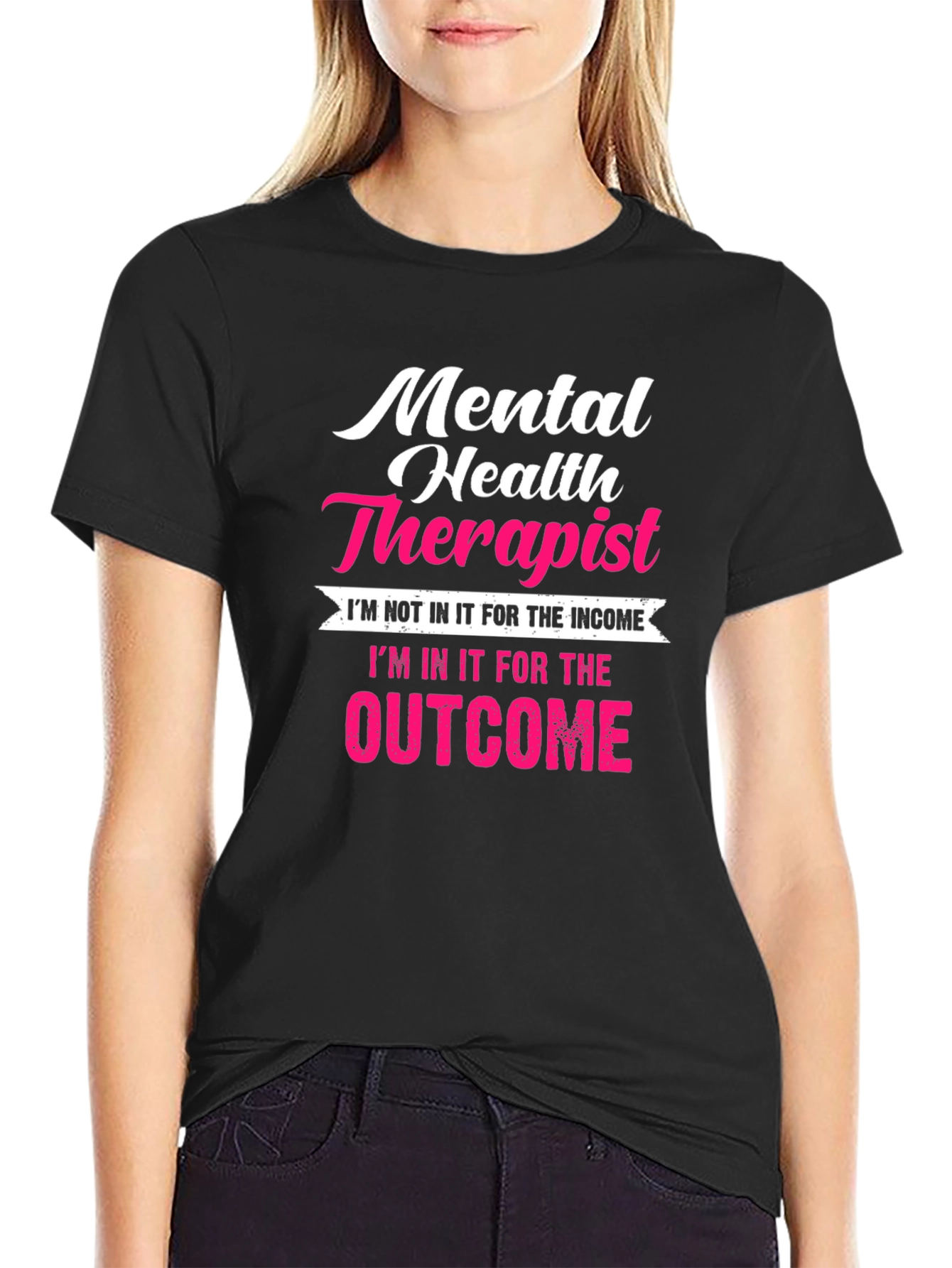 Mental Health Therapist T-Shirt - Outcome Focused