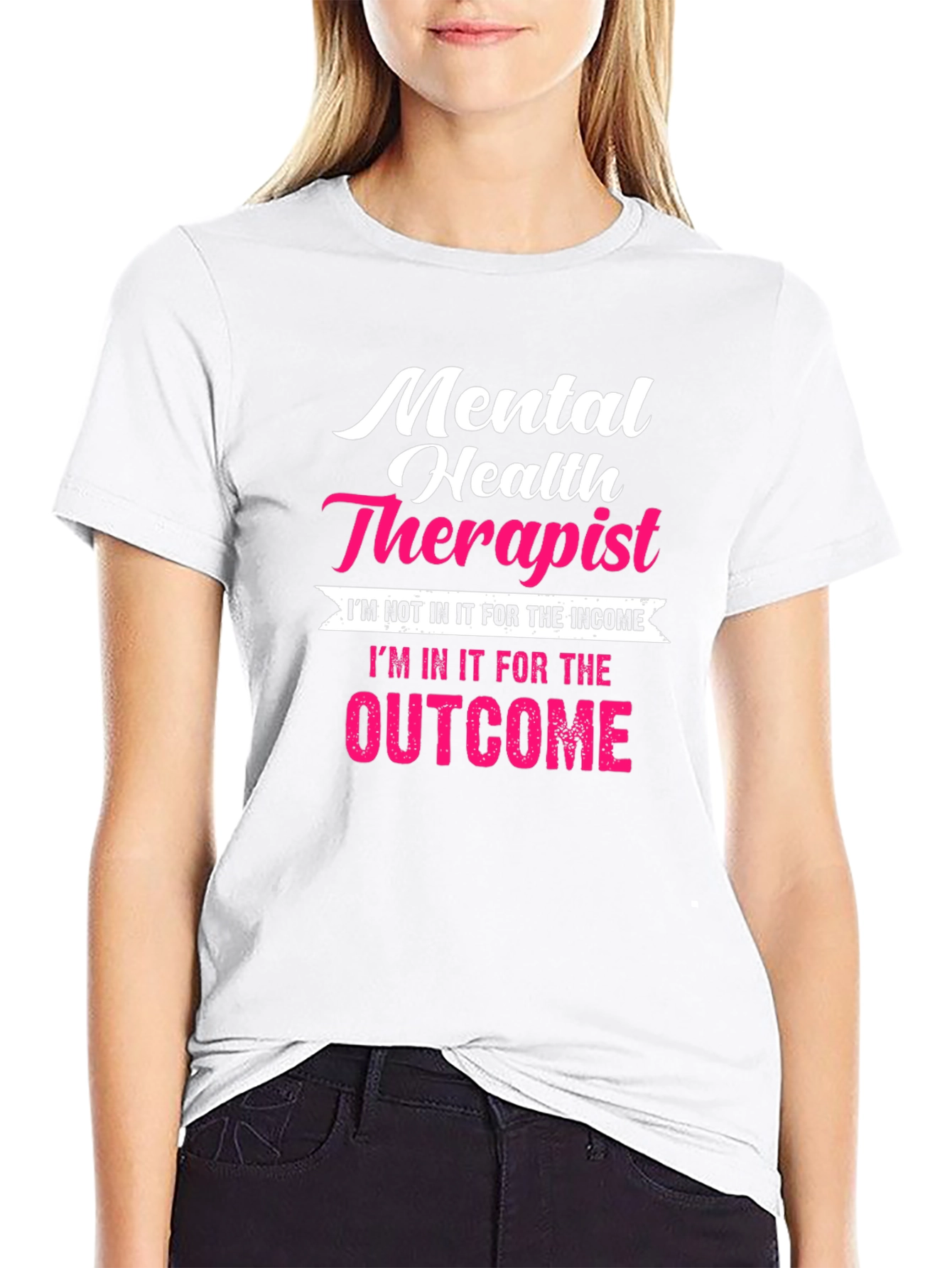 Mental Health Therapist T-Shirt - Outcome Focused