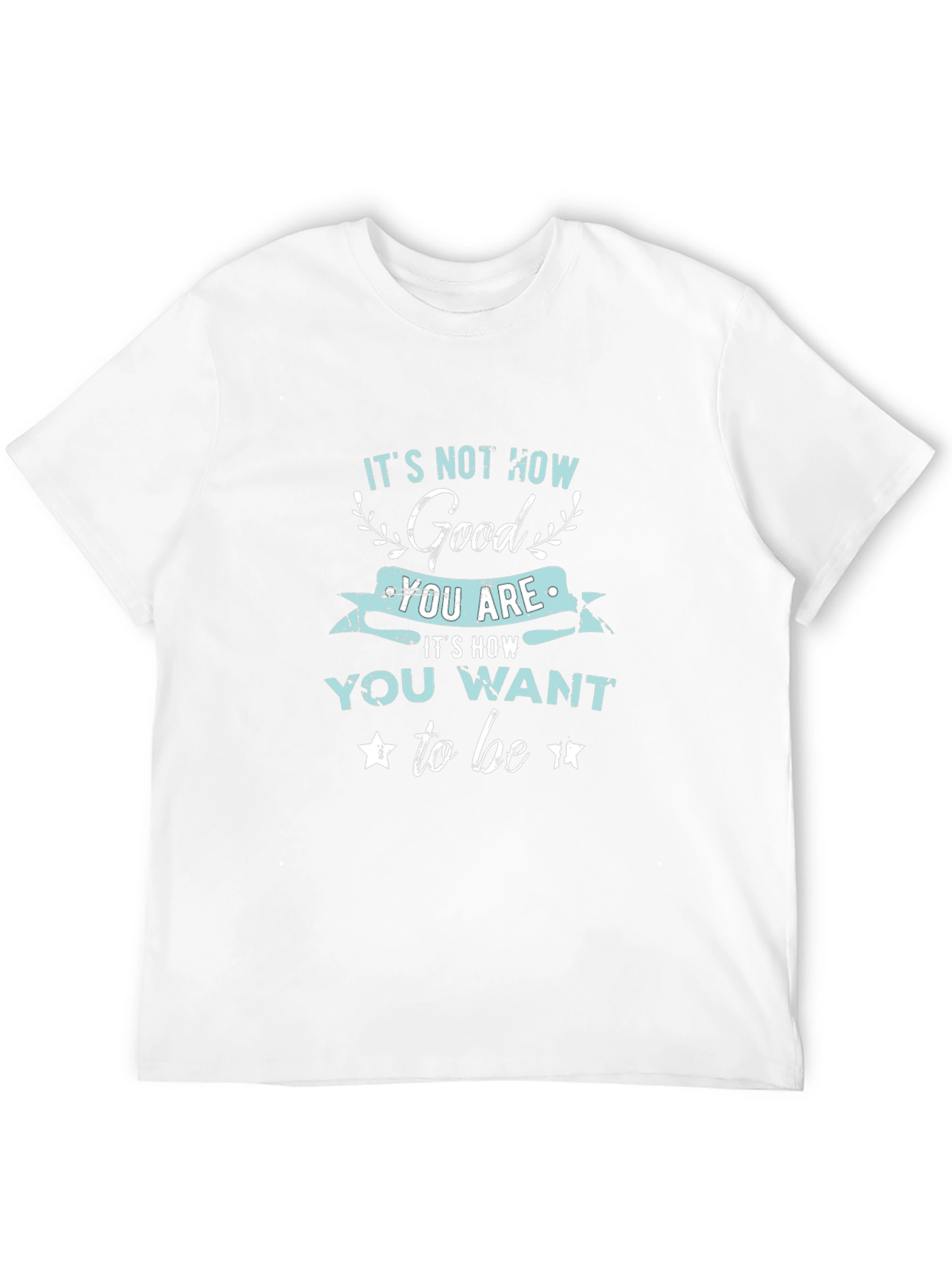 Inspirational T-Shirt - Be Your Best Self