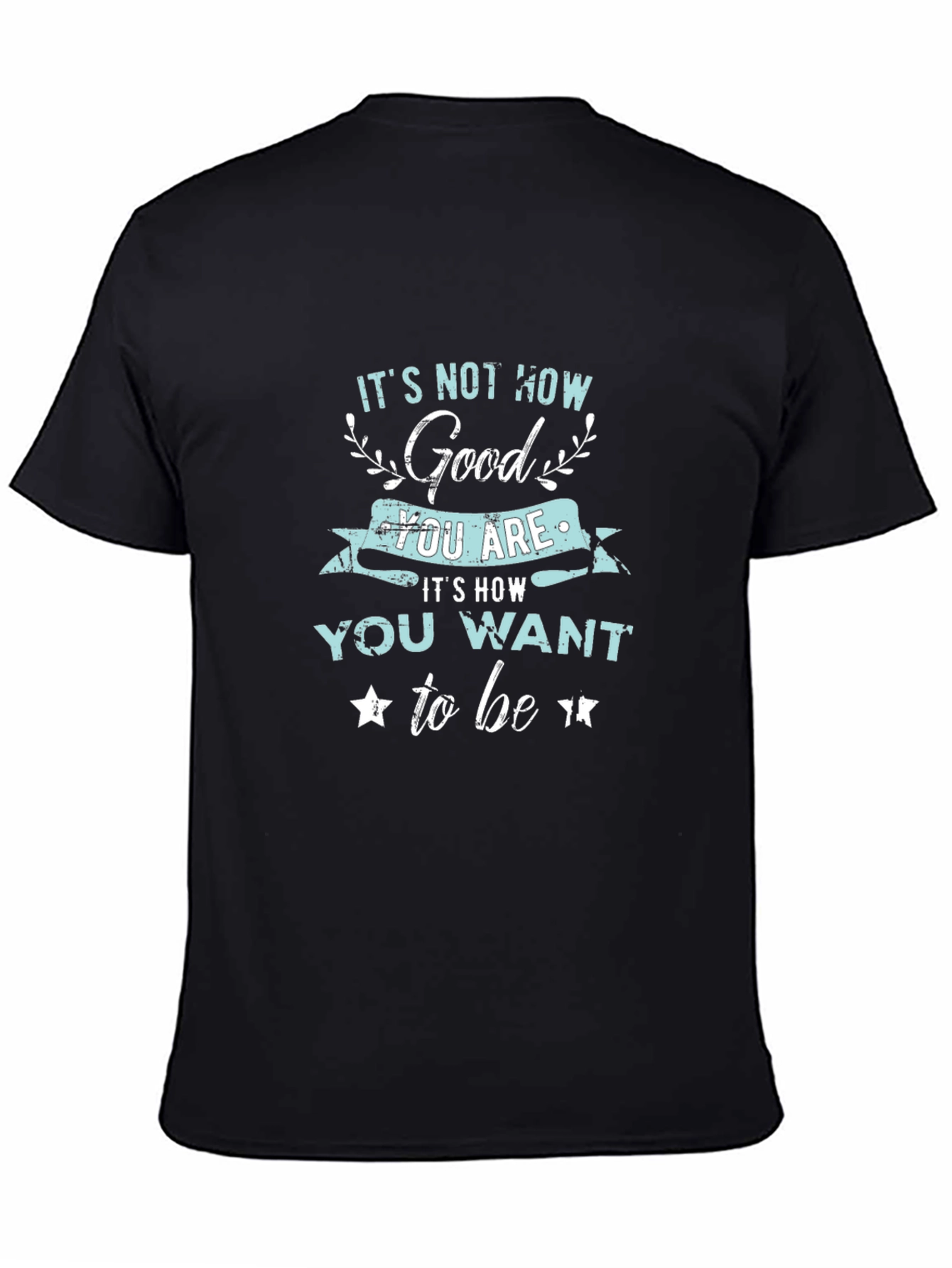 Inspirational T-Shirt - Be Your Best Self