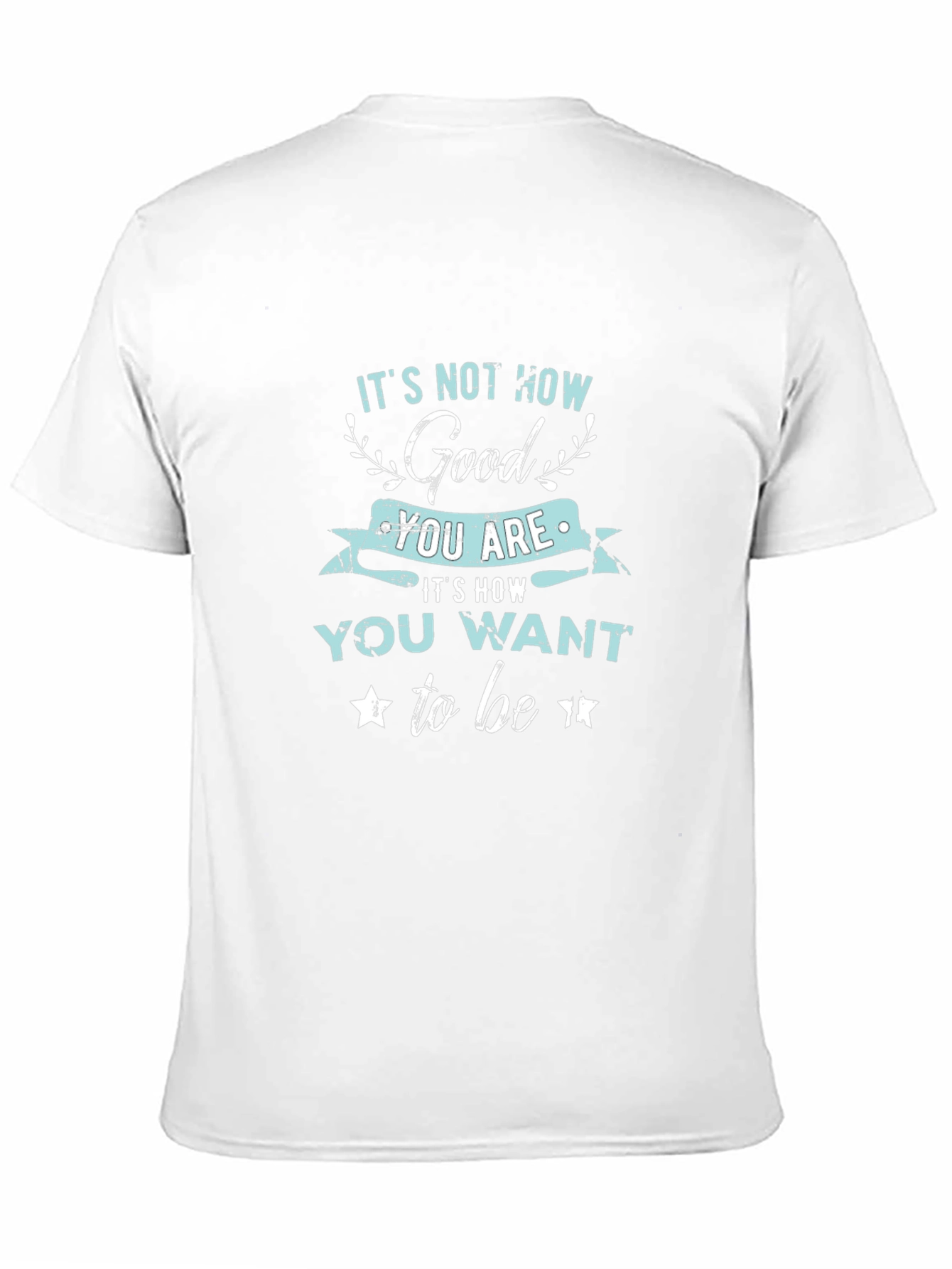 Inspirational T-Shirt - Be Your Best Self