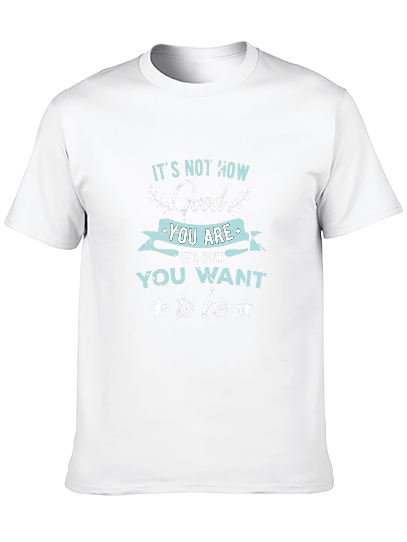 Inspirational T-Shirt - Be Your Best Self