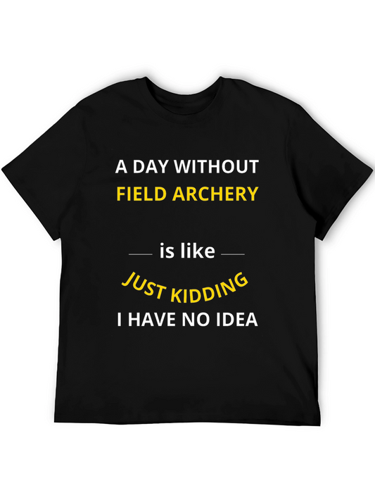 Field Archery T-Shirt: Funny Sarcastic Tee