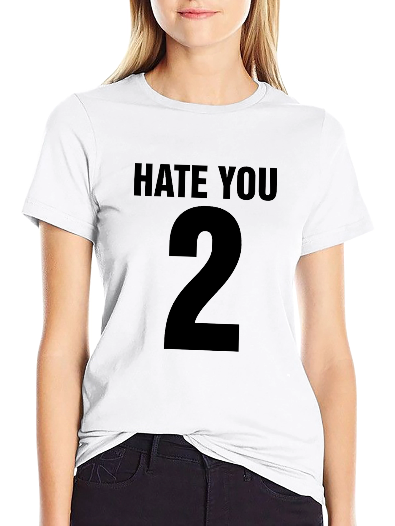 Hate You 2 Black T-Shirt Sarcastic Statement Tee
