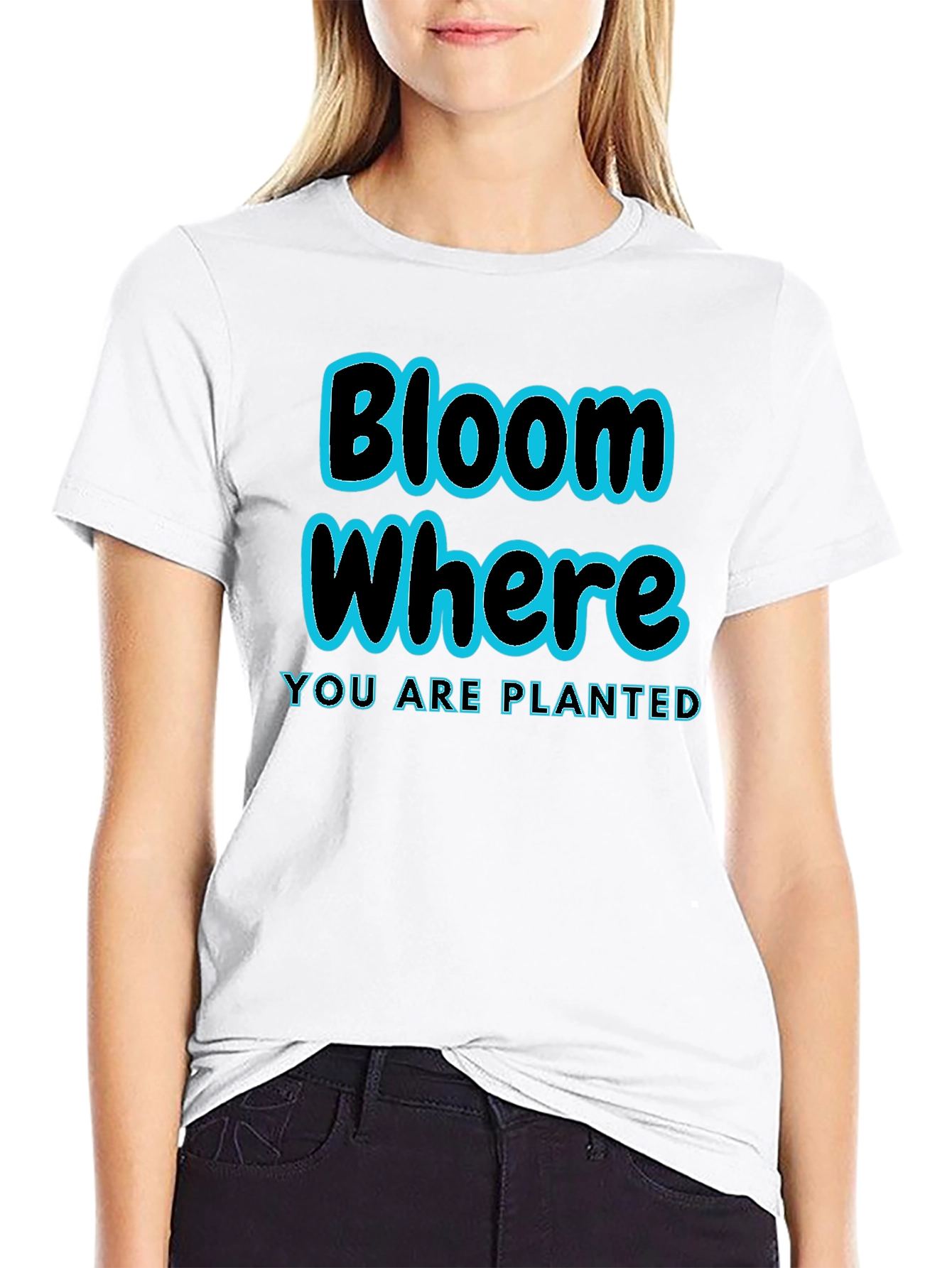 Bloom Where Youre Planted T-Shirt
