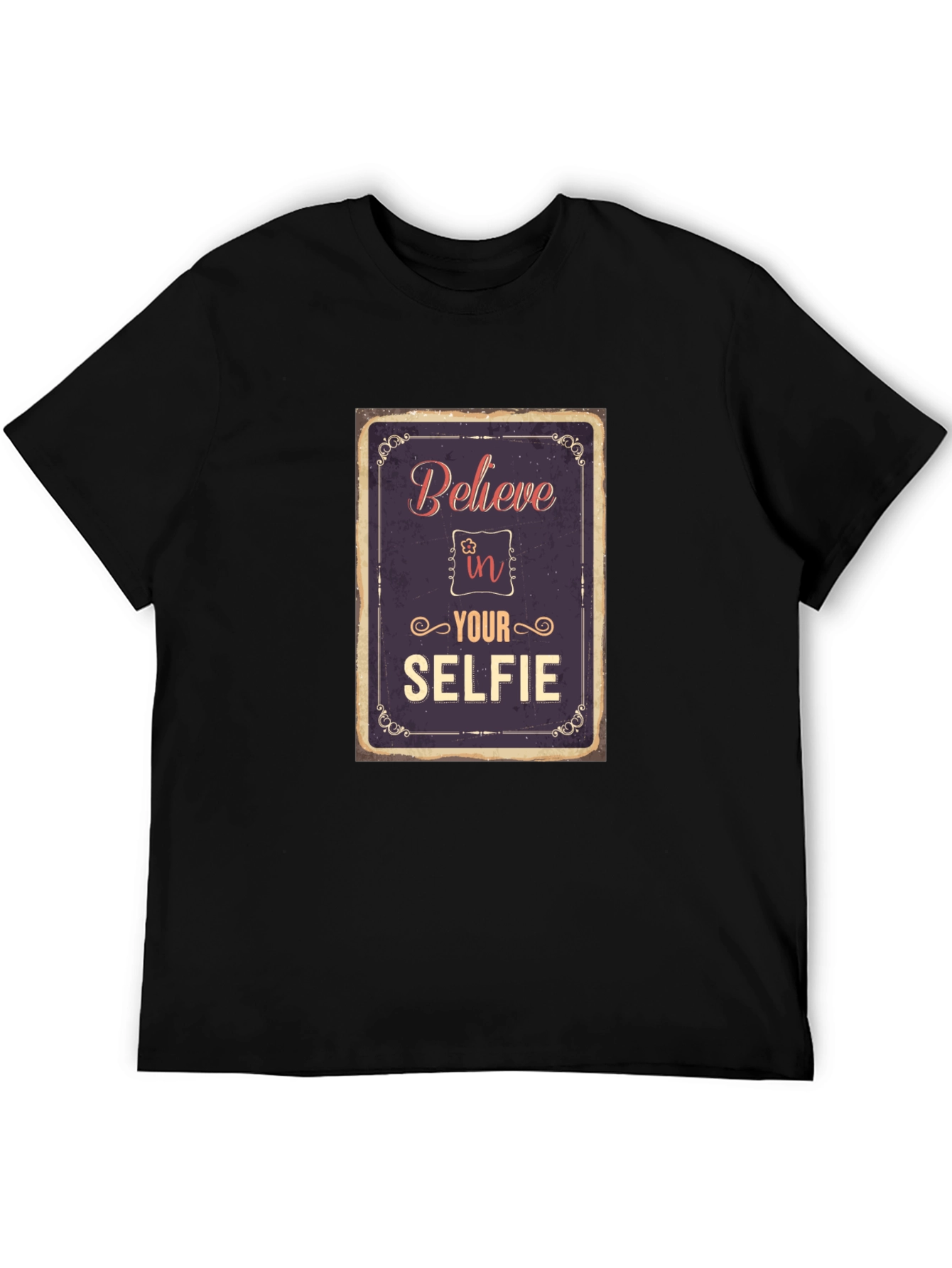 Believe In Your Selfie T-Shirt