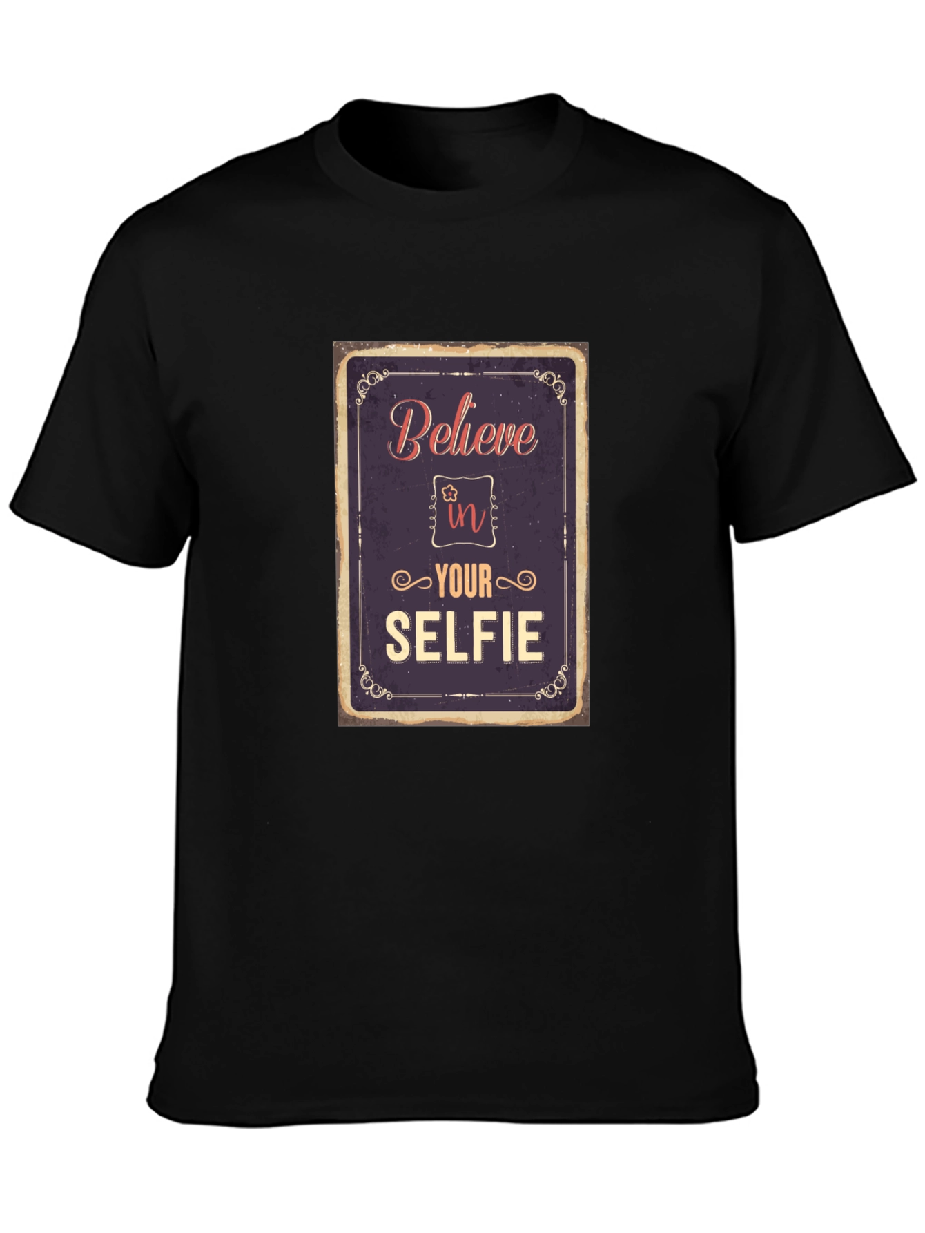 Believe In Your Selfie T-Shirt