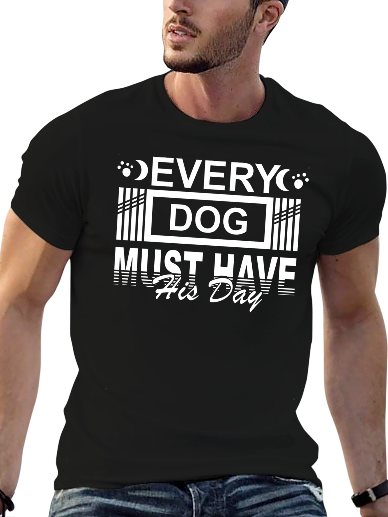Every Dog Must Have His Day Black T-Shirt